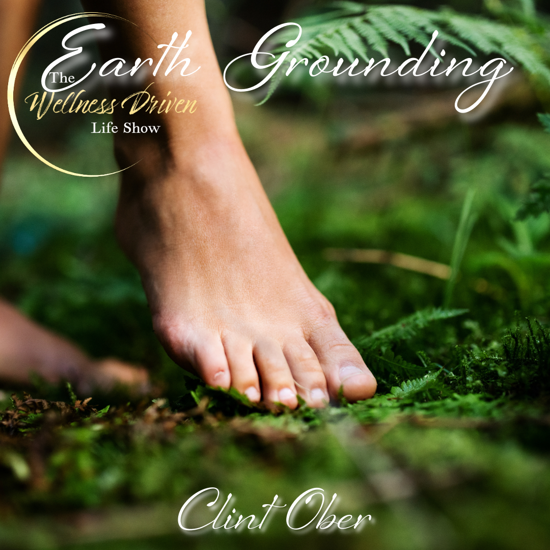 Earth Grounding: Clint Ober's Guide to Aligning with Nature's Healing Energies episode artwork
