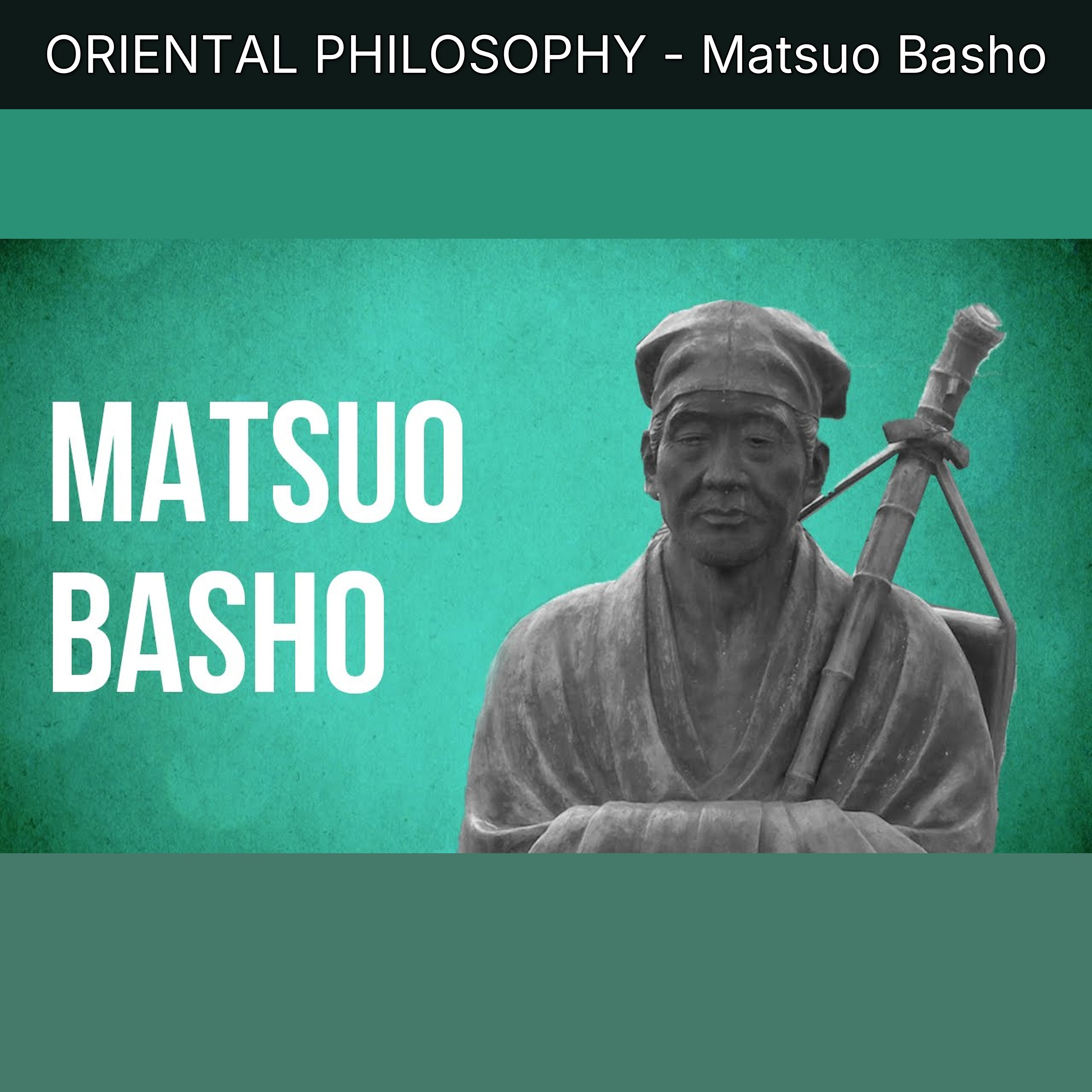 ORIENTAL PHILOSOPHY - Matsuo Basho