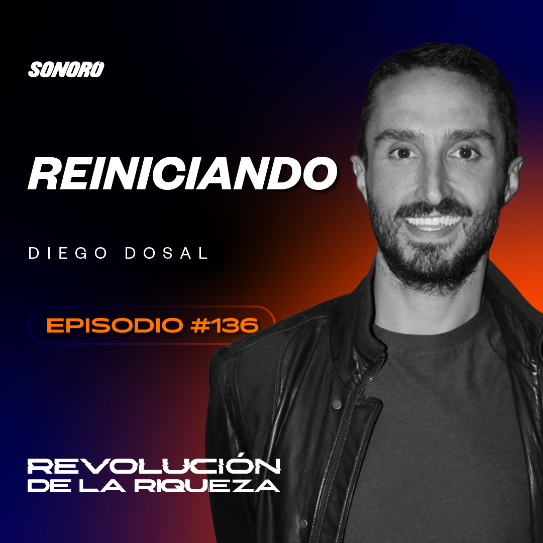 136. Reiniciando con Diego Dosal episode artwork