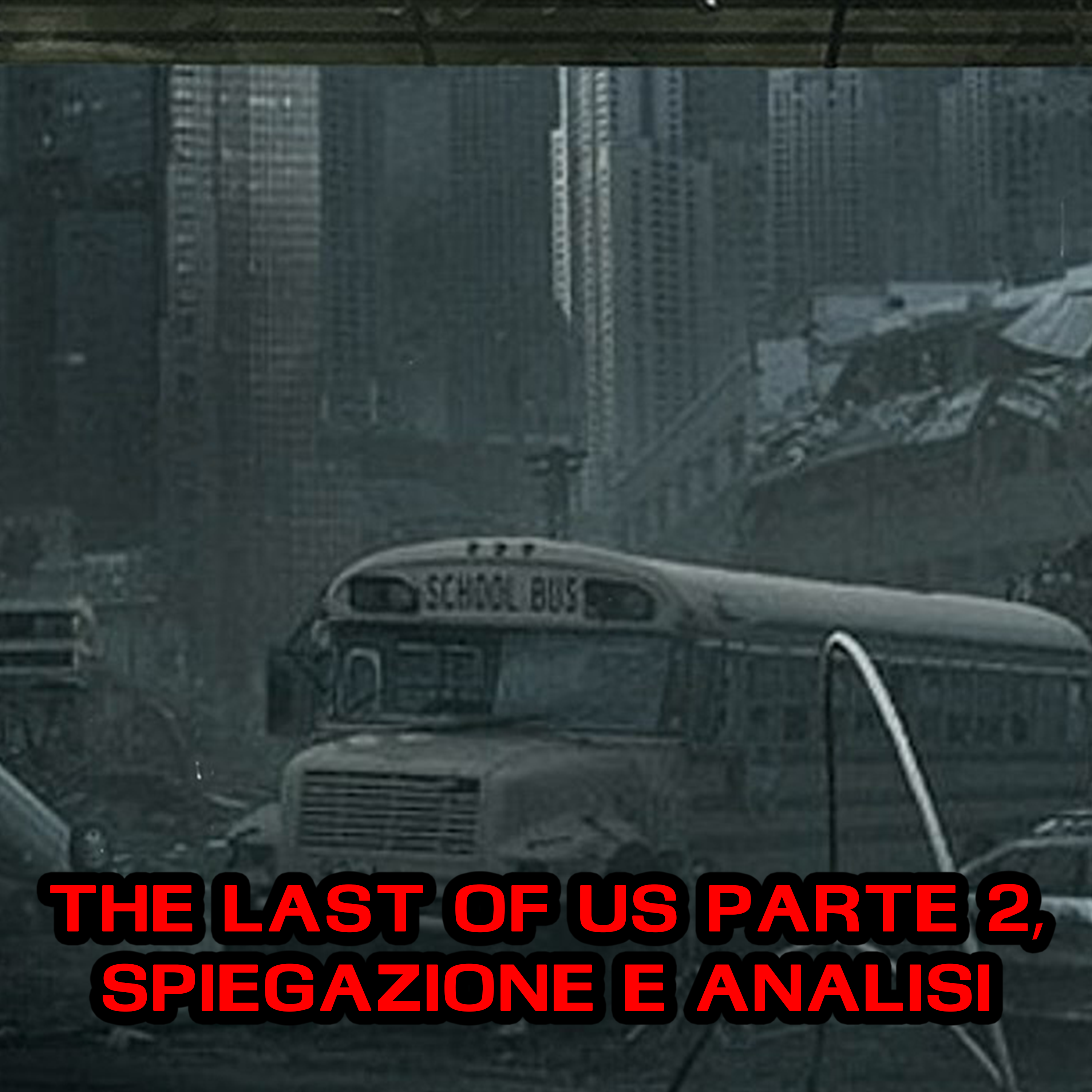 The Last of Us Parte 2 - Analisi e Spiegazione episode artwork