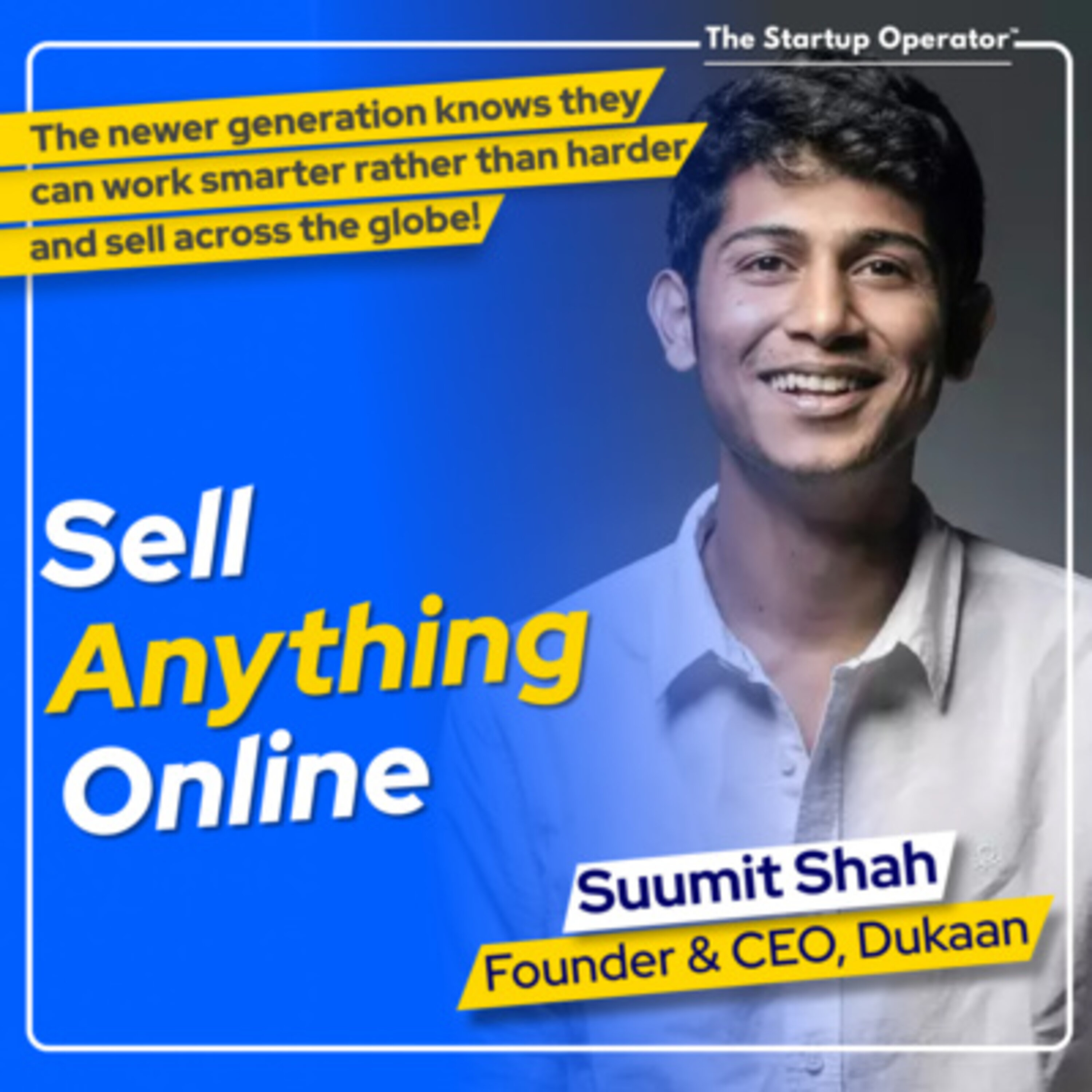 EP 144 : Sell Anything Online - Suumit Shah (Founder & CEO - Dukaan) | Ecommerce | Build for Bharat episode artwork