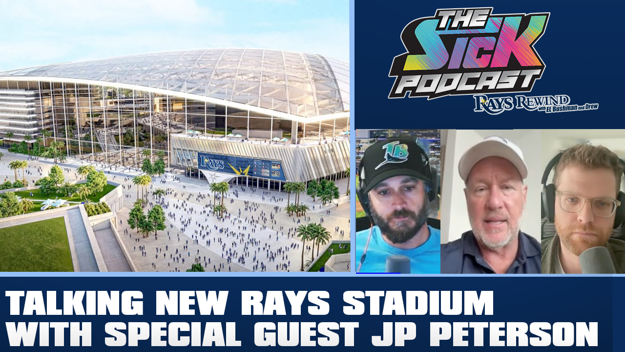 Rays Talk #67 - Talking New Rays Stadium with Special Guest JP Peterson