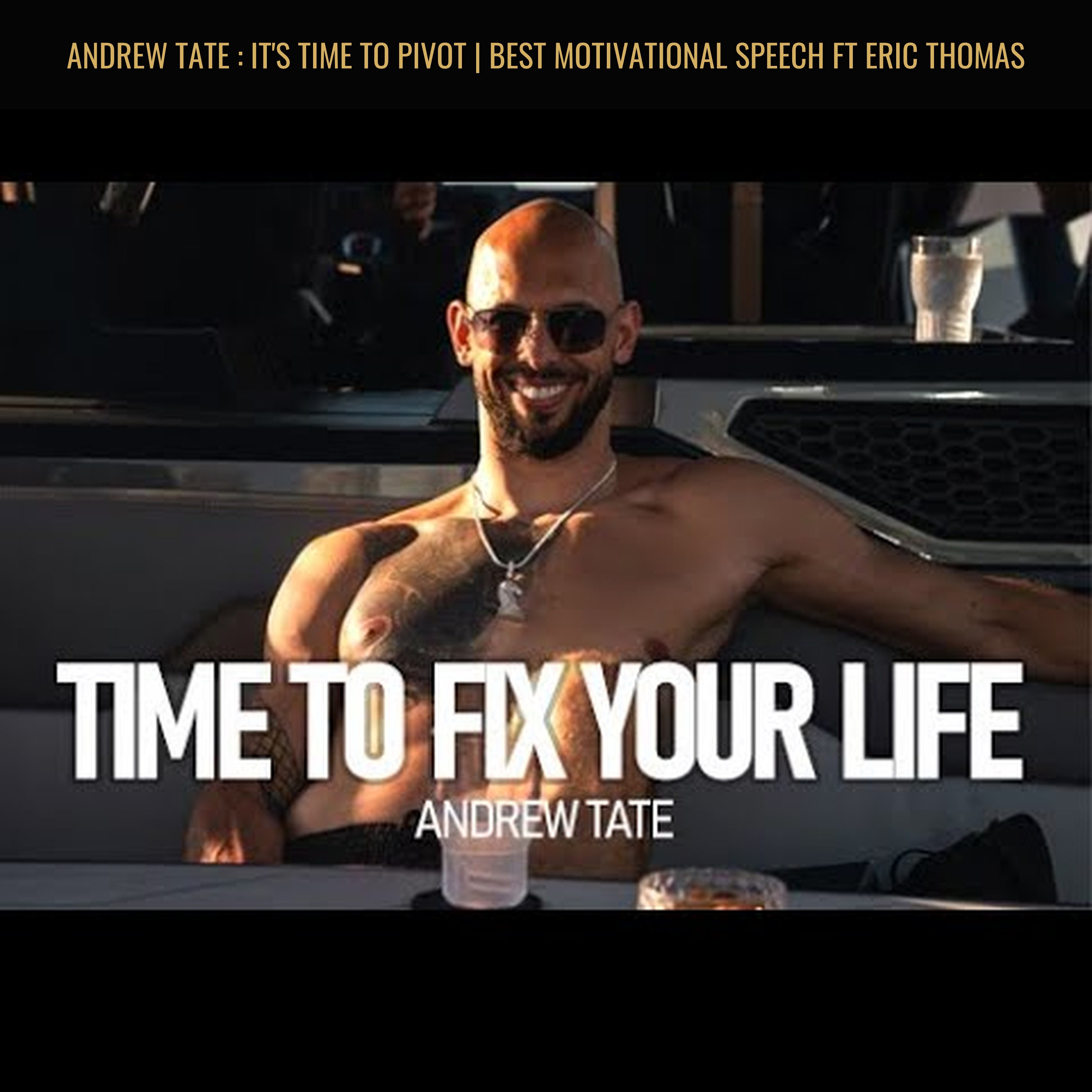 Andrew Tate : It's Time To Pivot | Best Motivational Speech ft Eric Thomas