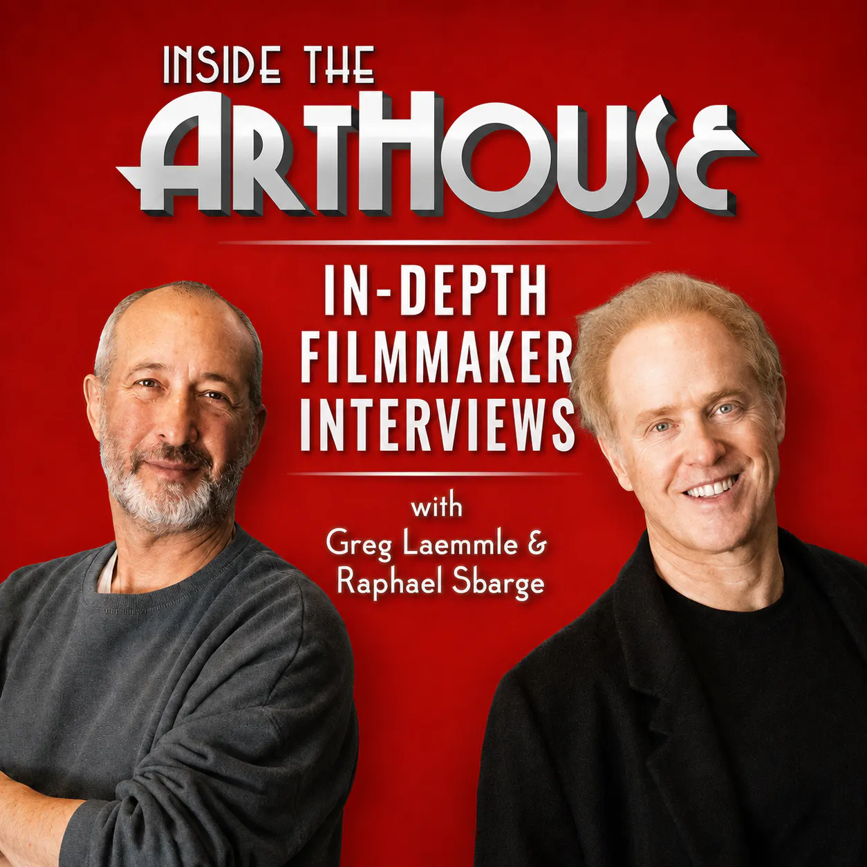INSIDE THE ARTHOUSE with Greg Laemmle & Raphael Sbarge