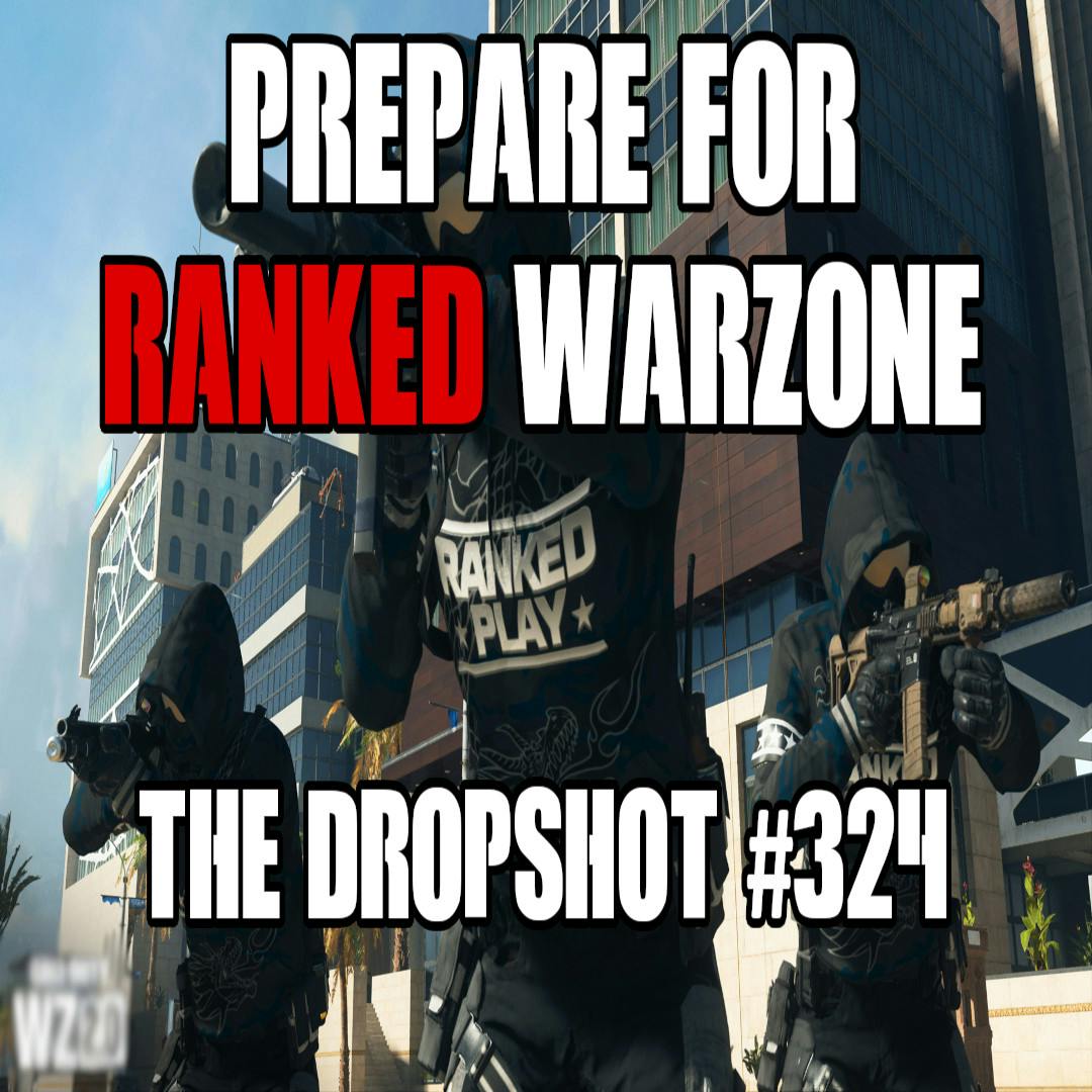 Episode 324: Ranked Warzone - What to Expect