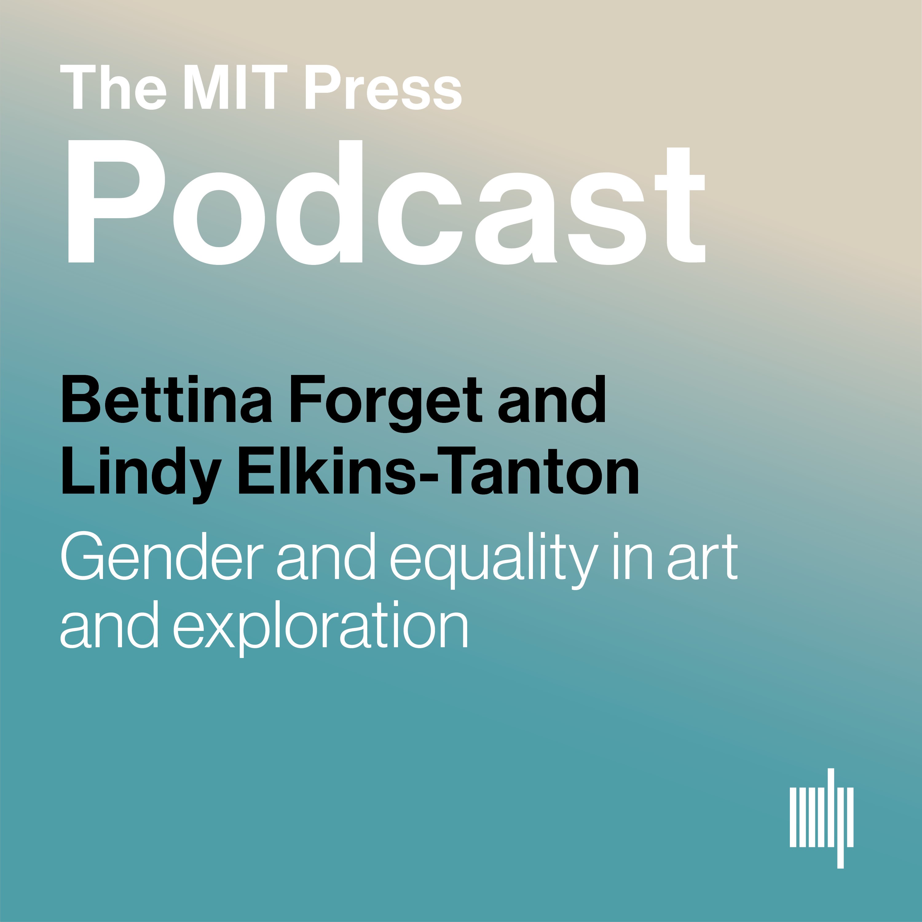 MIT: Gender and Equality in Art and Exploration