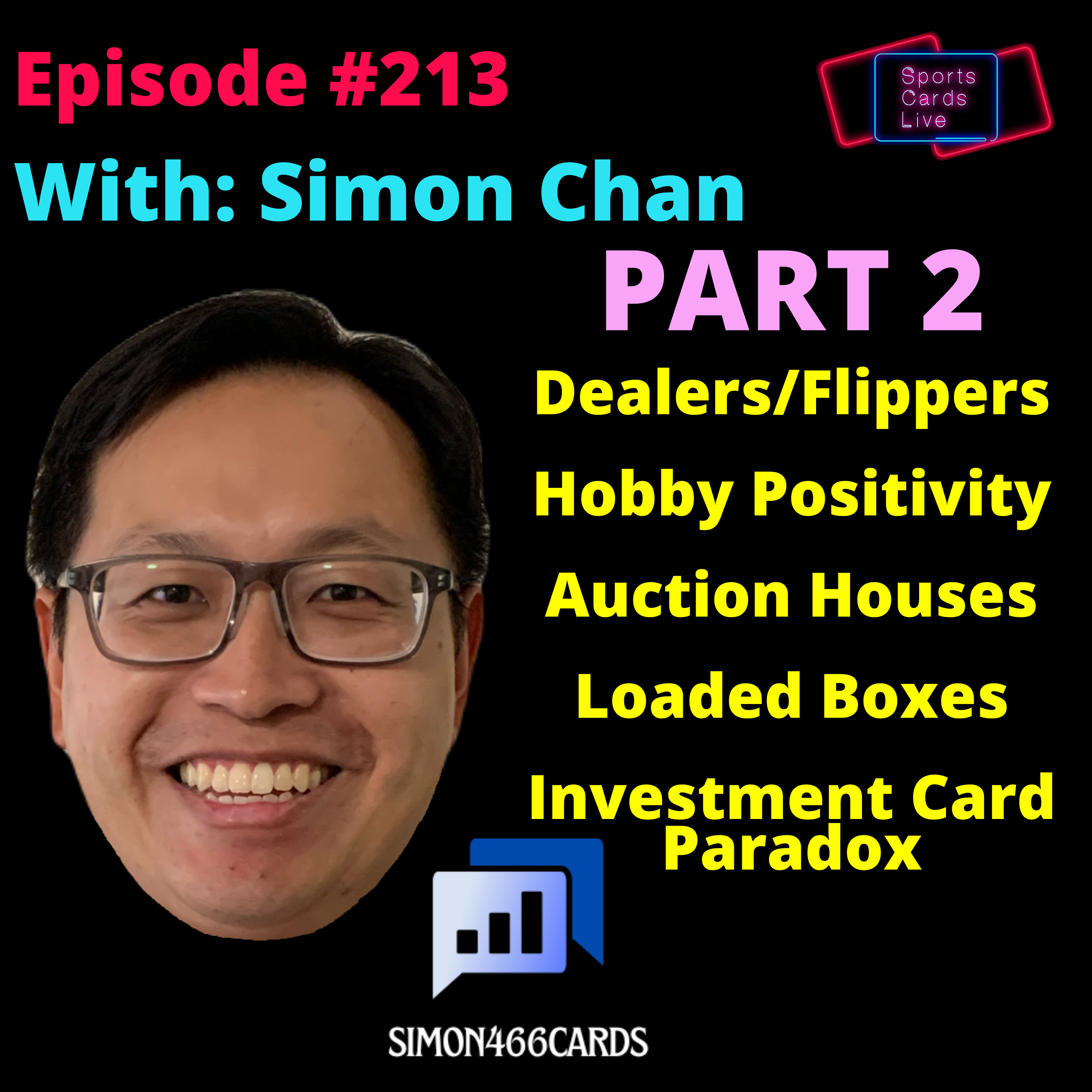 Part 2 - An MBA's Thoughts on Sports Card Hobby Issues  | Simon Chan | SCL #213 episode artwork