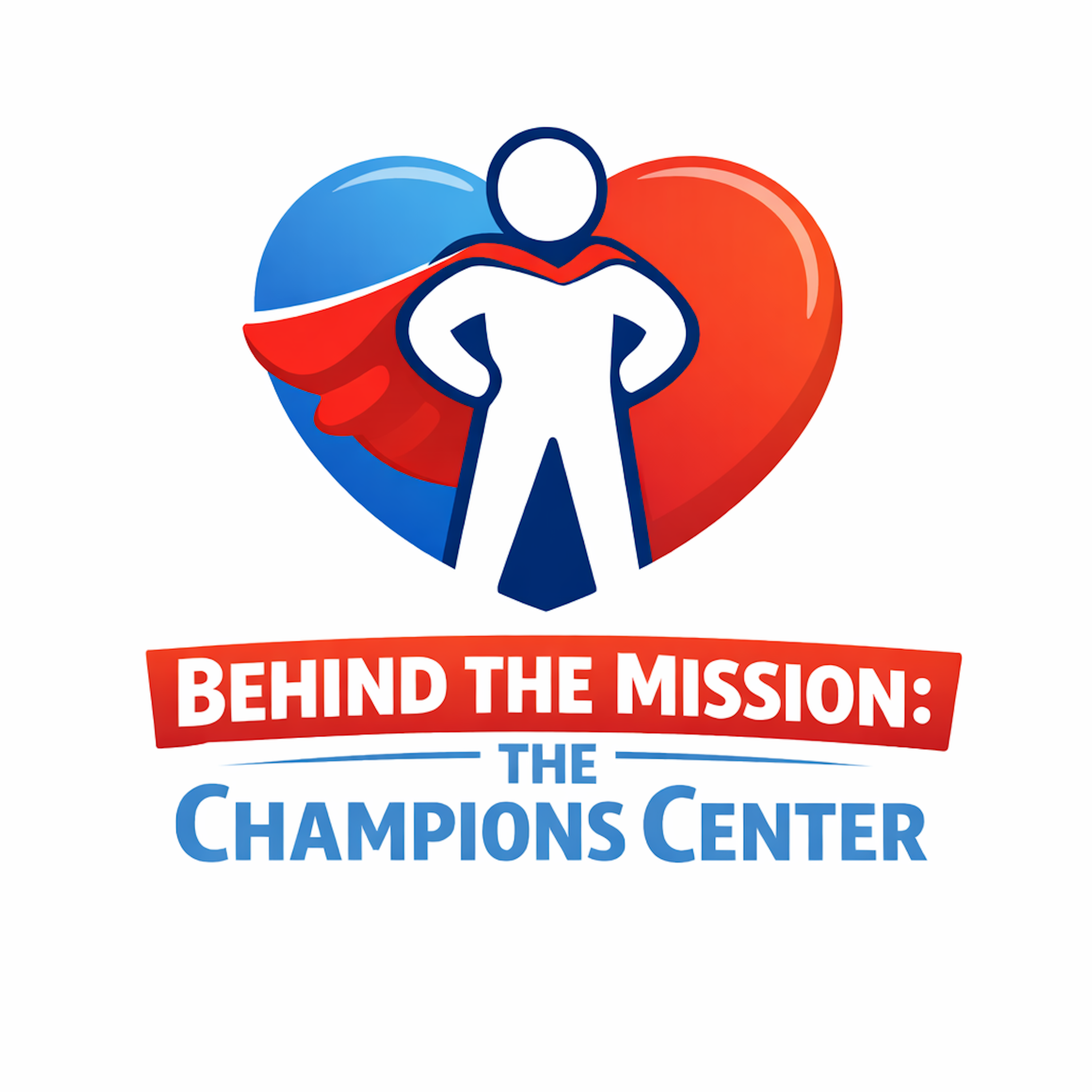 Behind The Mission: The Champions Center