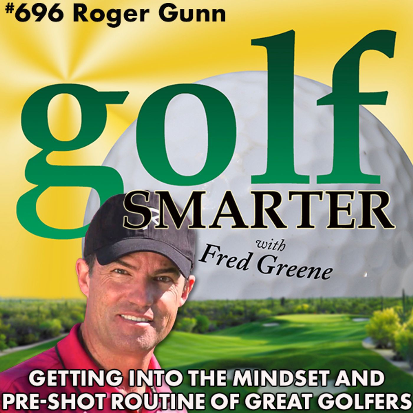 Getting Into the Mindset & Pre-Shot Routine of Great Golfers with Roger Gunn episode artwork