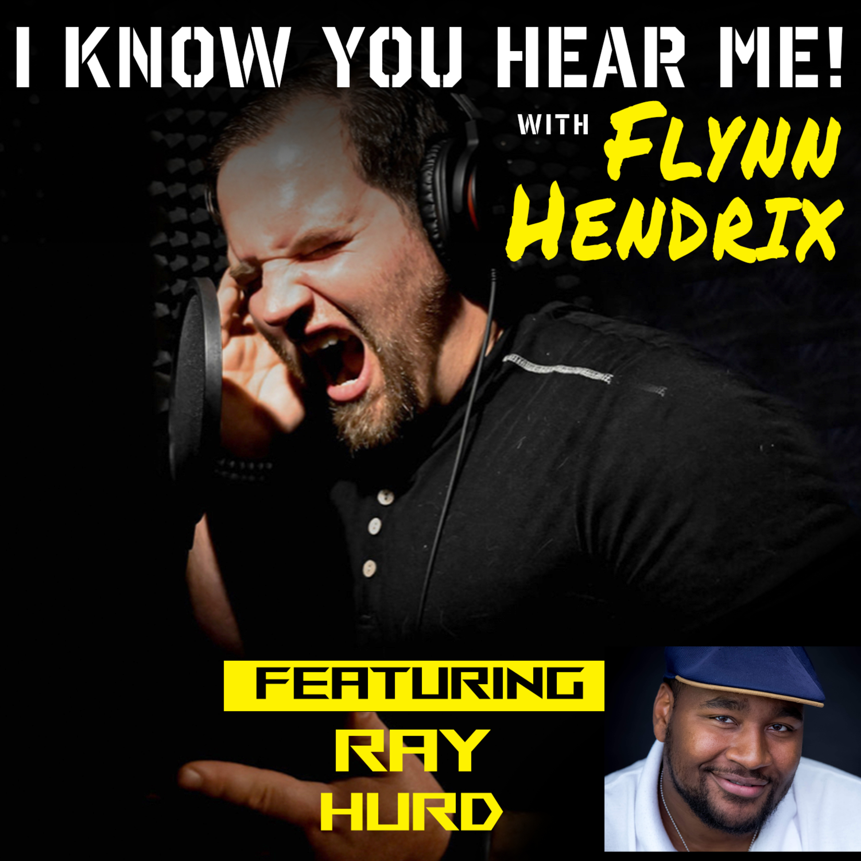 I Know You Hear Me! With Flynn Hendrix