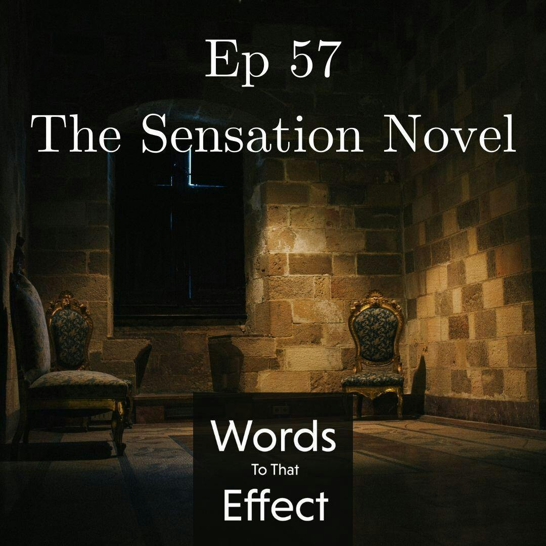57: The Sensation Novel