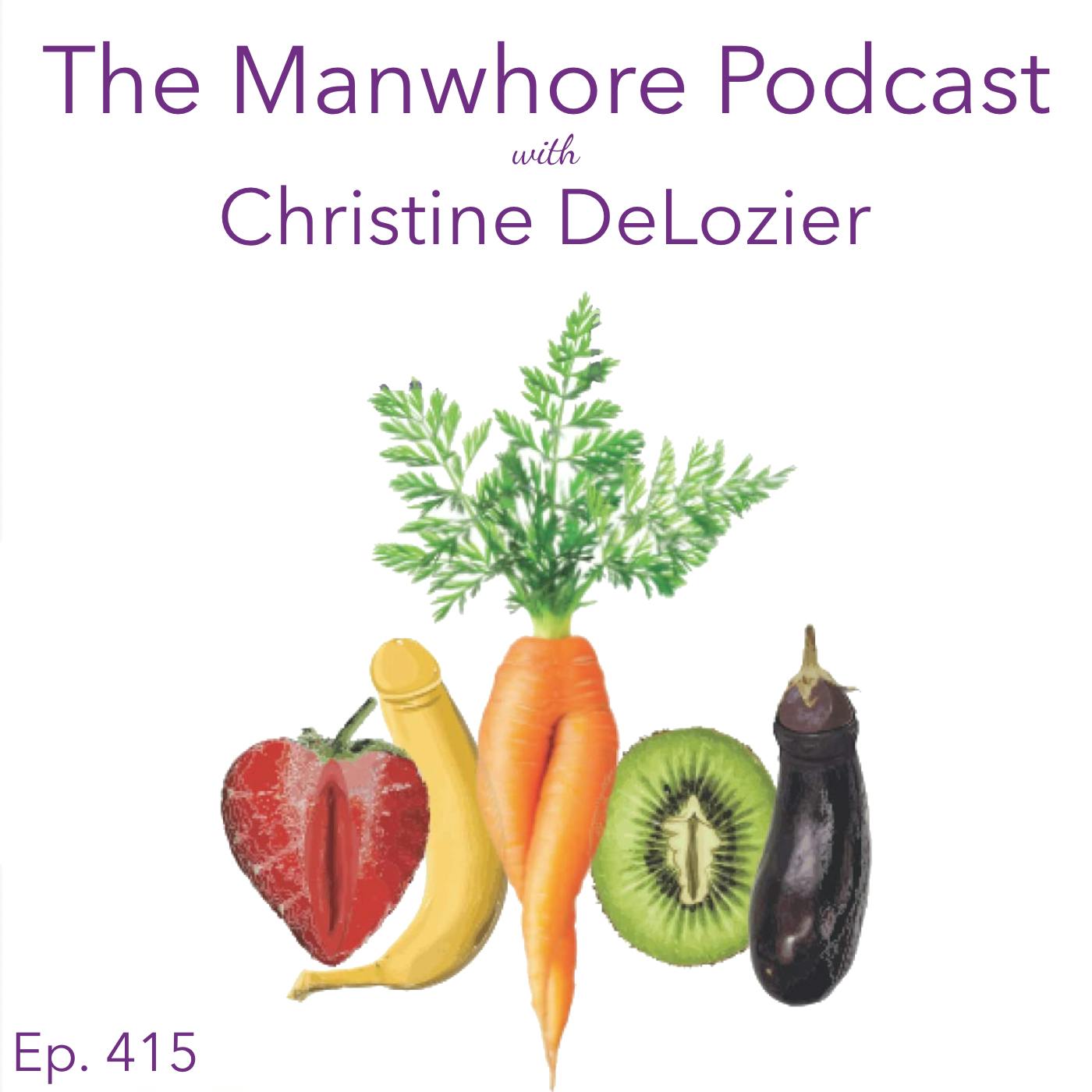 Ep. 415: Change Your Diet For Great Sex with Christine DeLozier