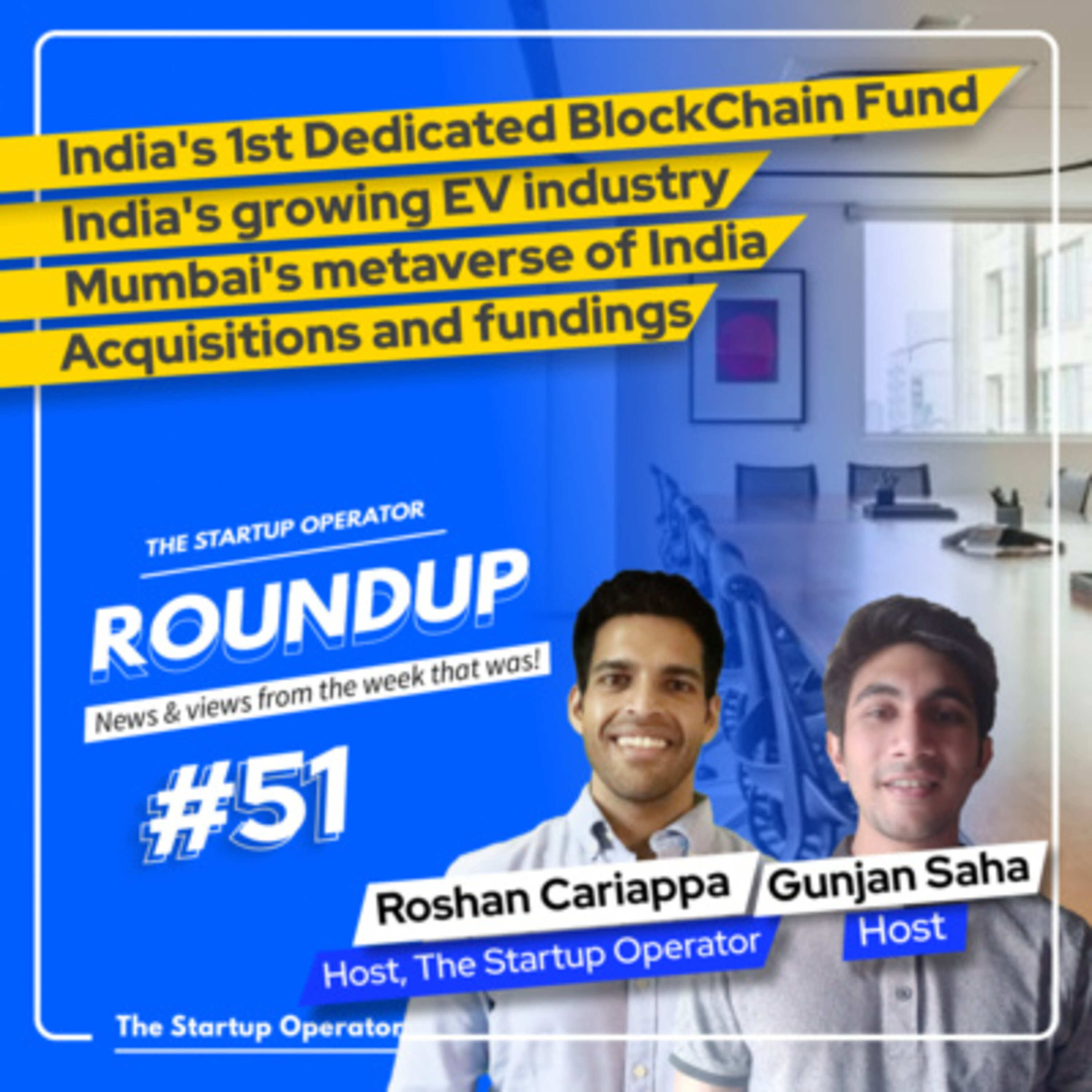 Roundup #51: India's 1st dedicated blockchain fund, Growing EV industry, Acquisitions & more! episode artwork