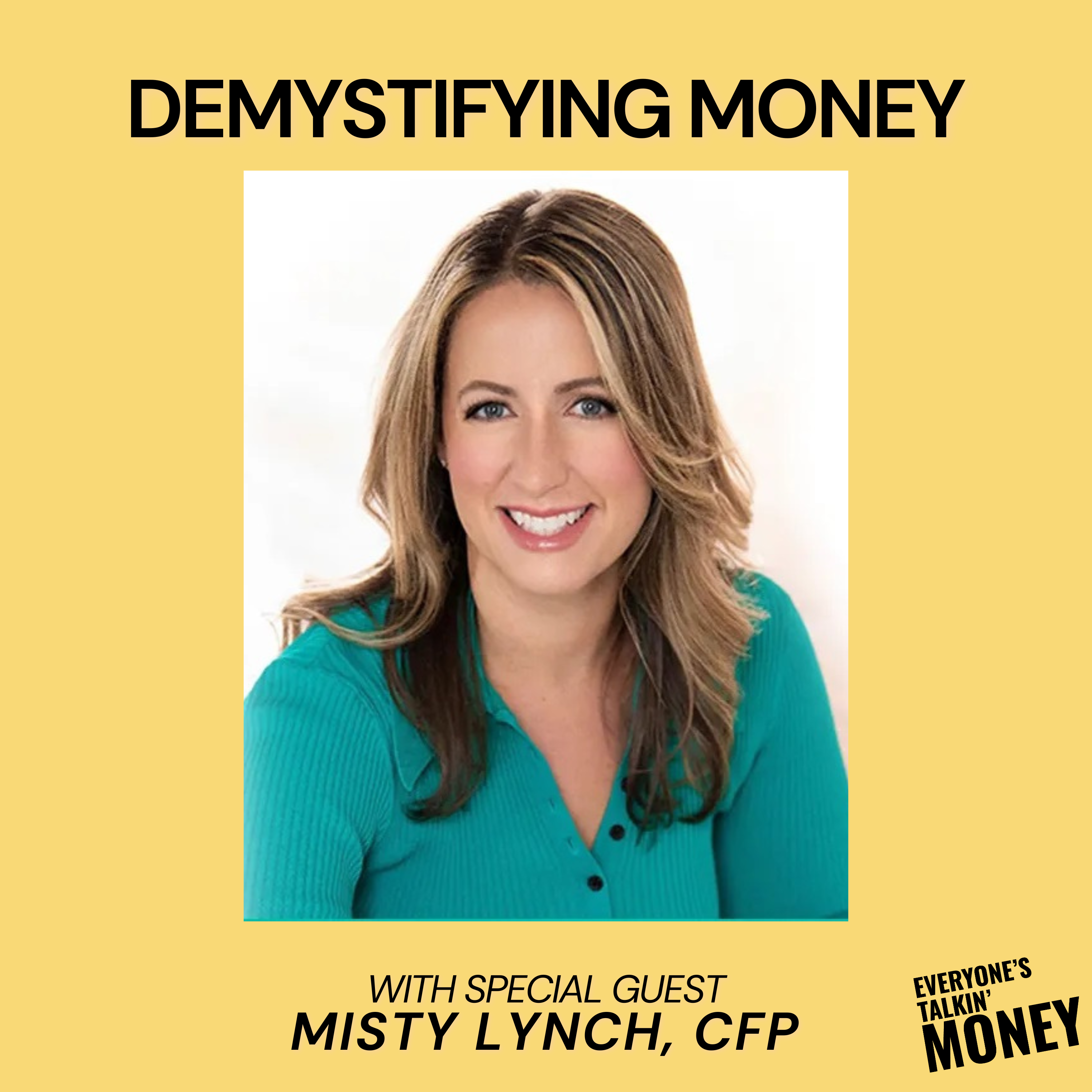 Demystifying Money Myths & Building a Real-Life Money Plan with Misty Lynch, CFP®