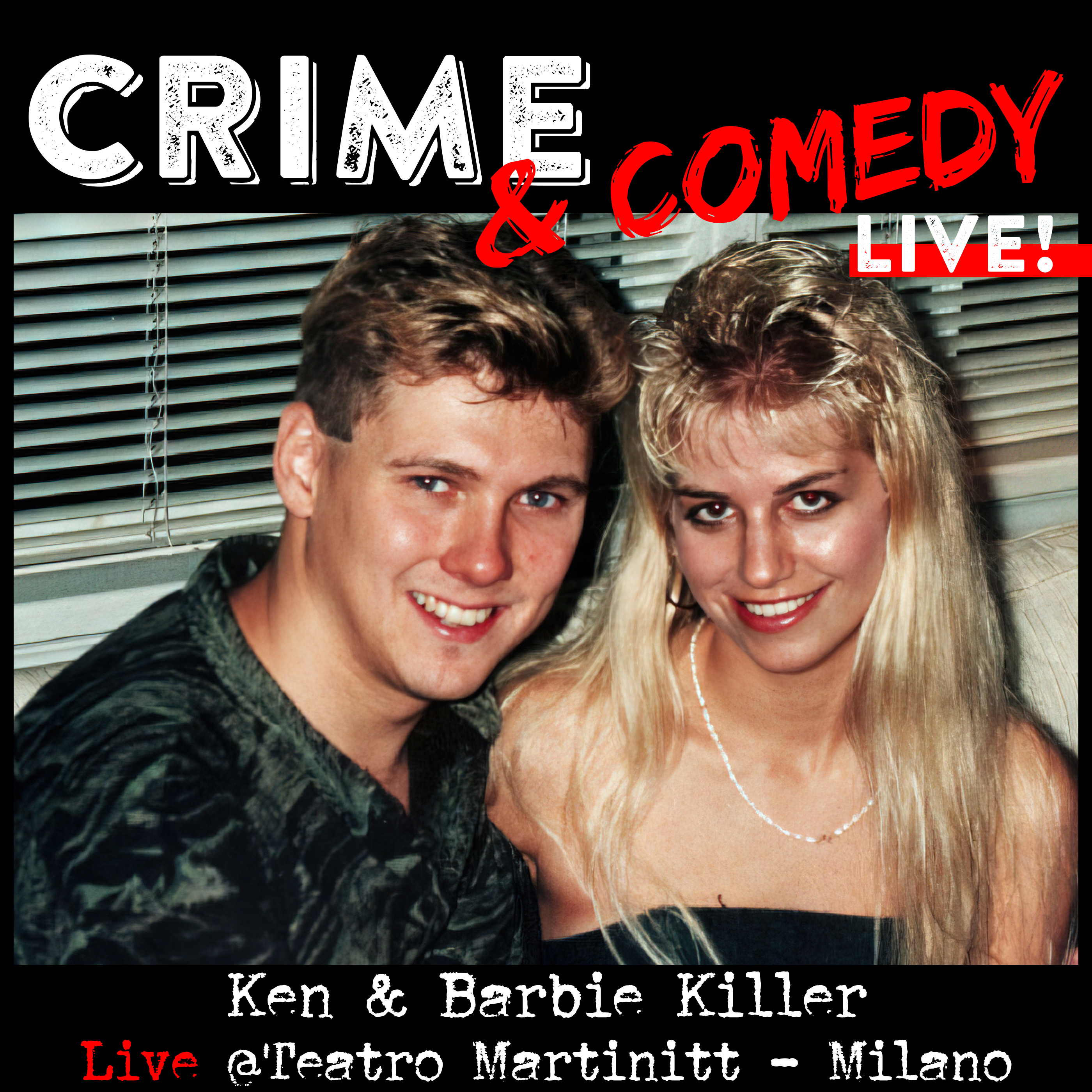 Paul Bernardo & Karla Homolka - C&C Live! - @Teatro Martinitt - Milano - 23-04-2025