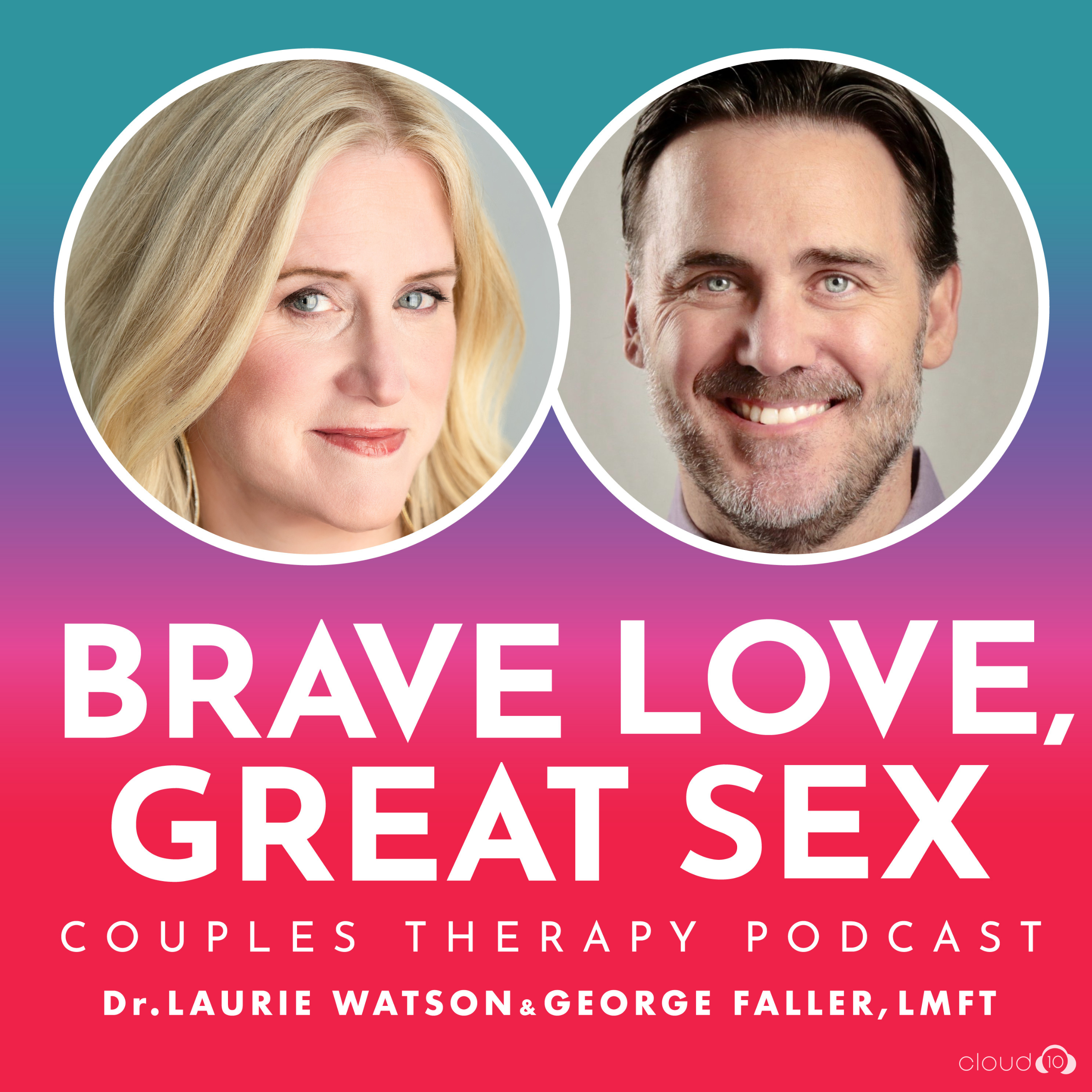 Brave Love Great Sex – Couples Therapy Podcast Artwork