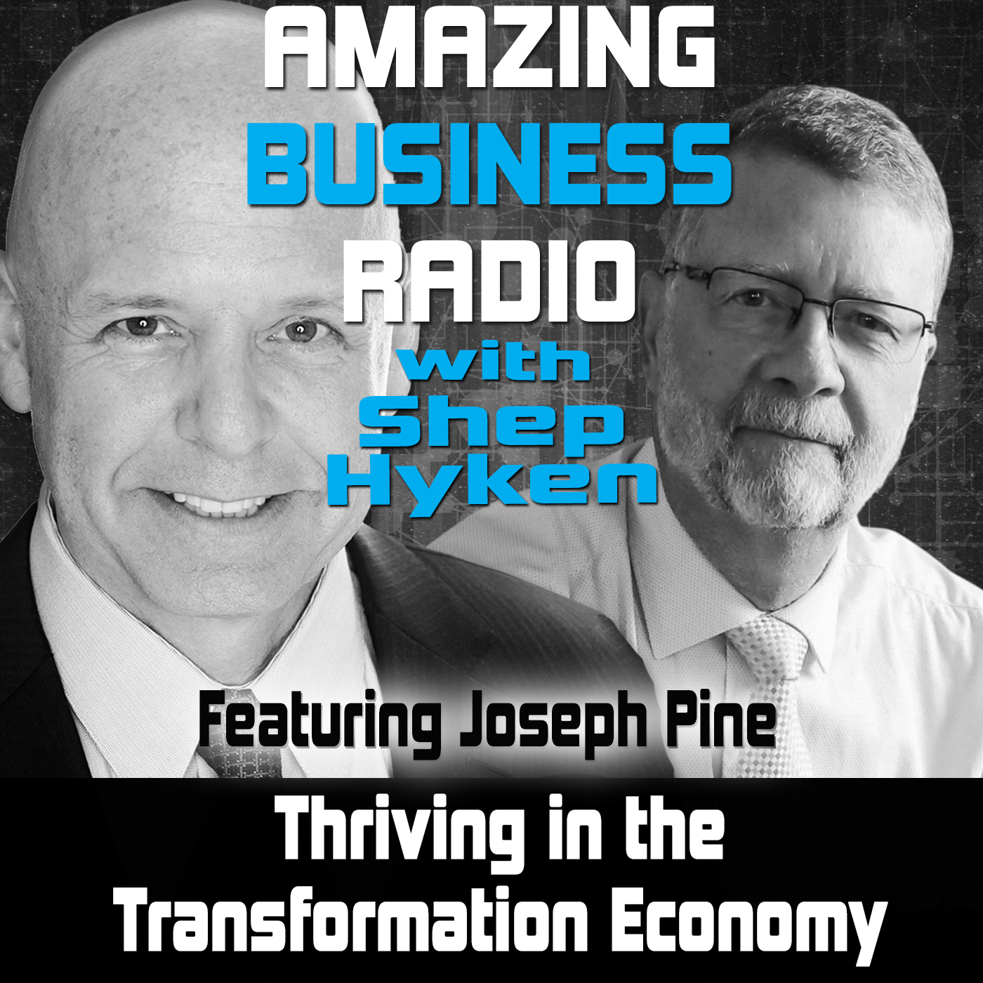 Thriving in the Transformation Economy Featuring Joseph Pine