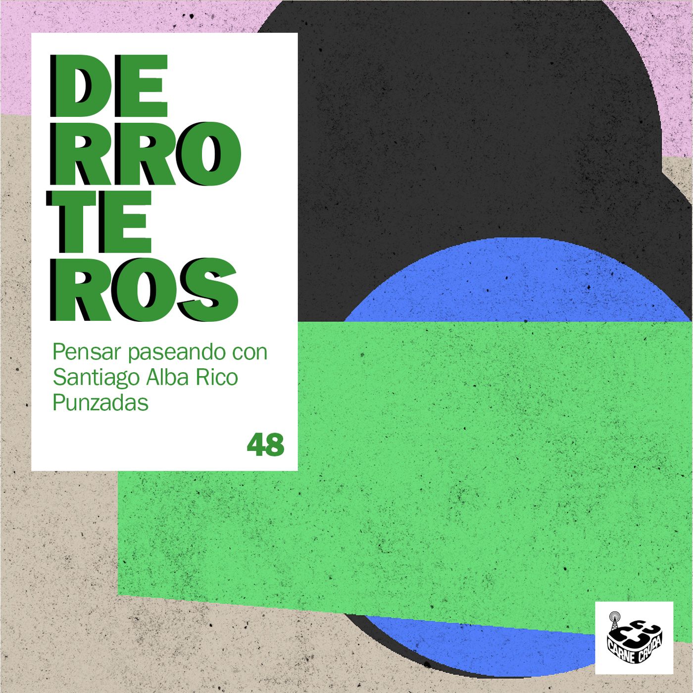 El Garabato, con Santiago Alba Rico (DERROTEROS #48) episode artwork
