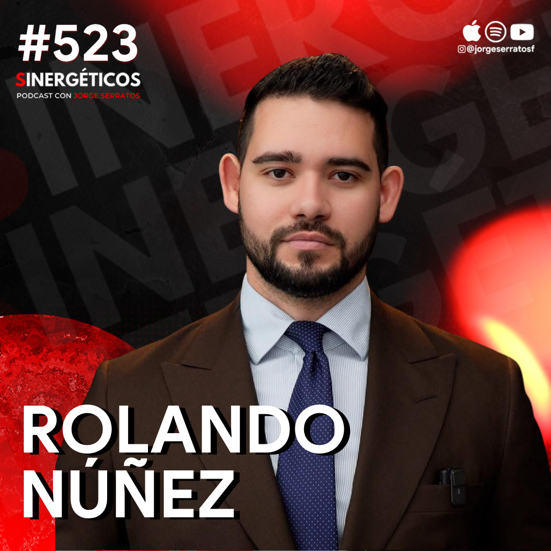 Experto en Finanzas Revela: El Secreto tener un BUEN FUTURO FINANCIERO| Rolando Núñez | #524  SINERGÉTICOS