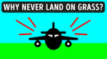 Why Airplanes Do Not Land On Grass + 9 Amazing Facts