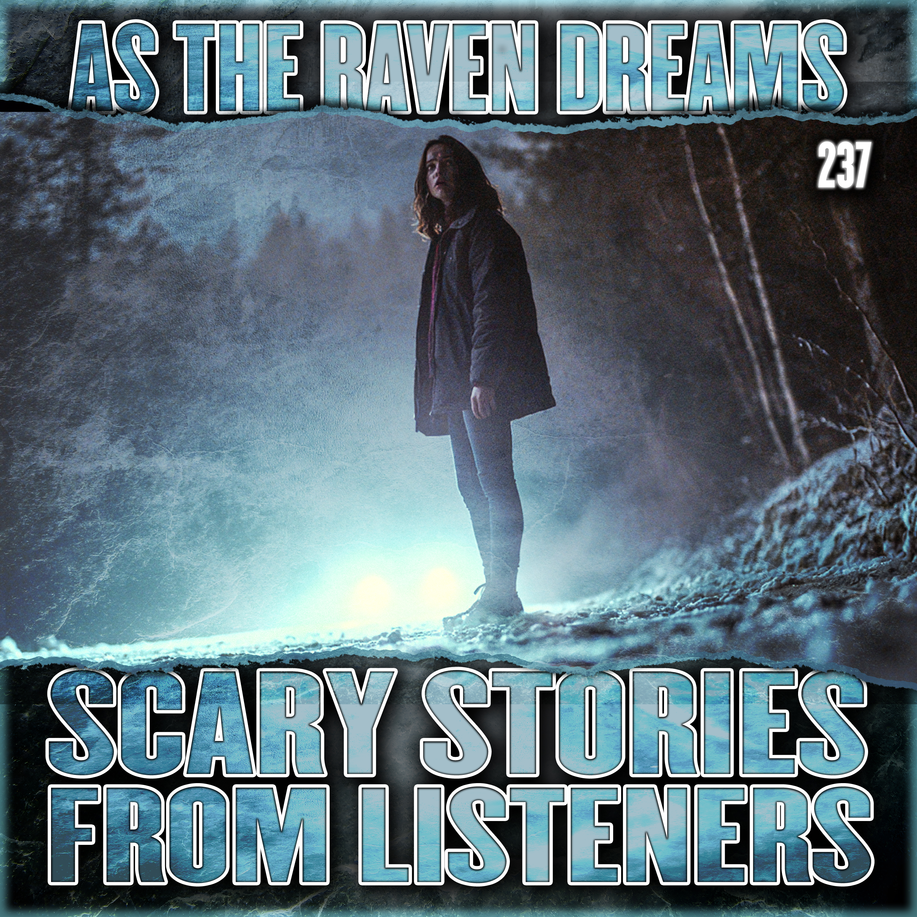ATRD Ep. 237 - 13 True Scary Stories FROM YOU! (Stories from Listeners) artwork