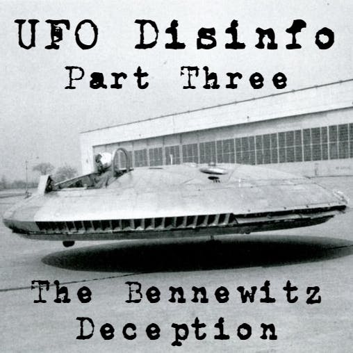 UFO Disinfo: Part Three - The Bennewitz Deception