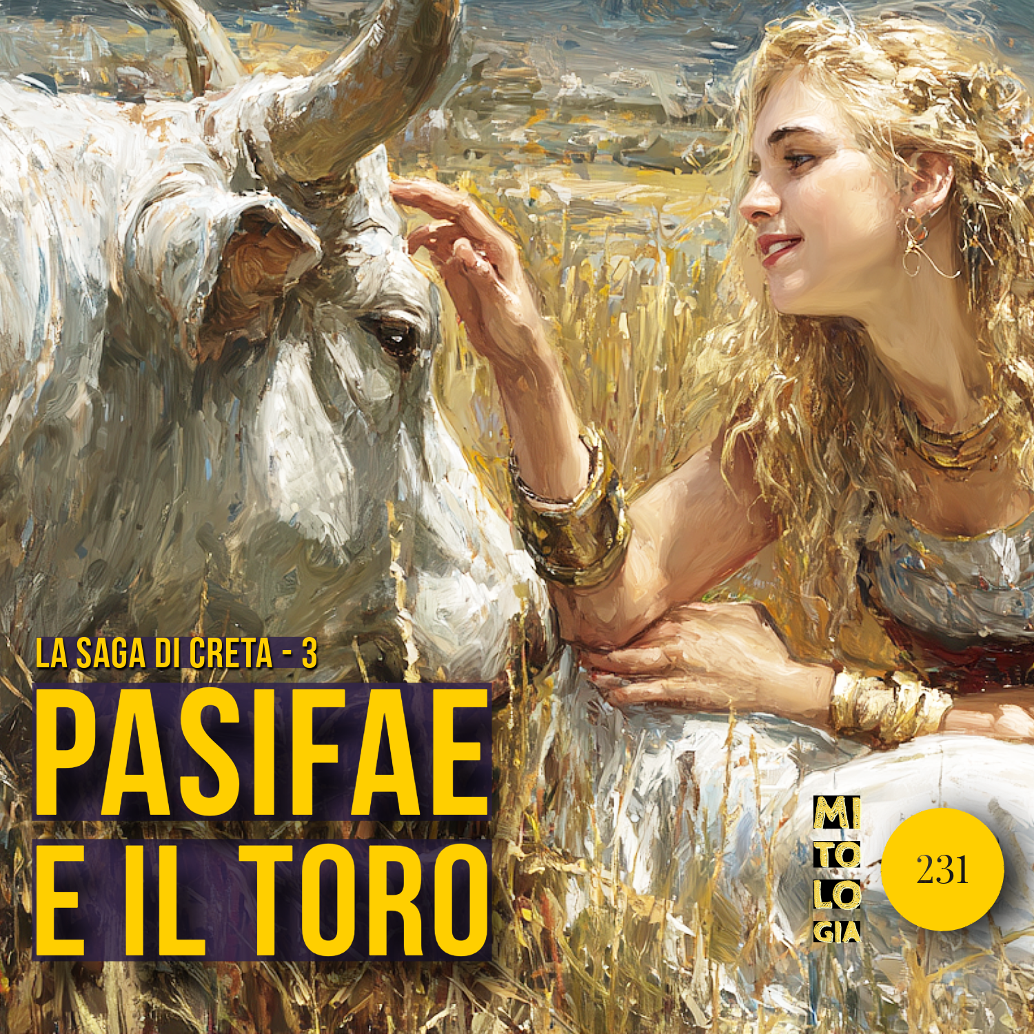 231 - La Saga di Creta Ep 3 - Il desiderio di Pasifae e la nascita del Male