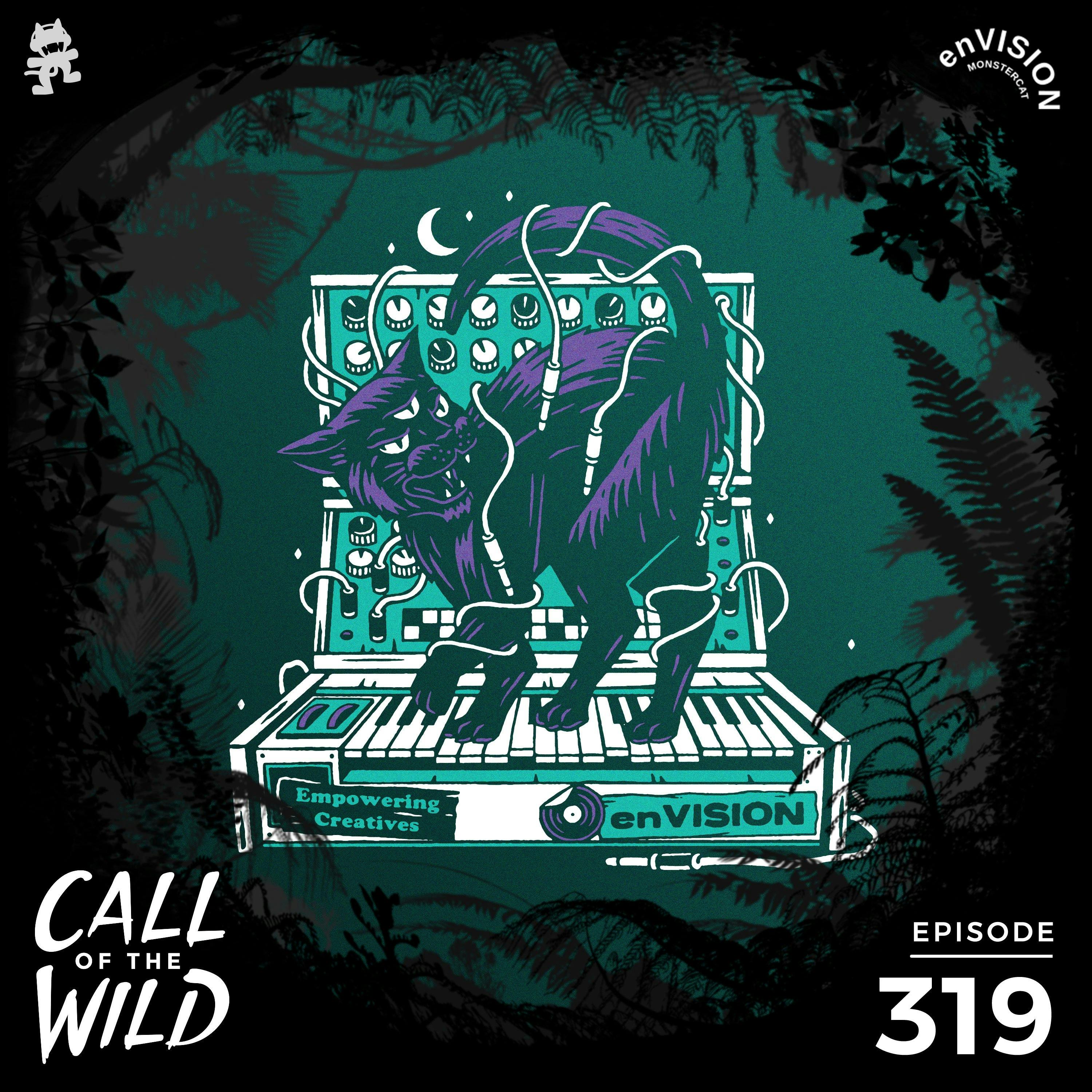 319 - Monstercat: Call of the Wild (enVISION x Joshua Noom) Hosted by Hollie Ha