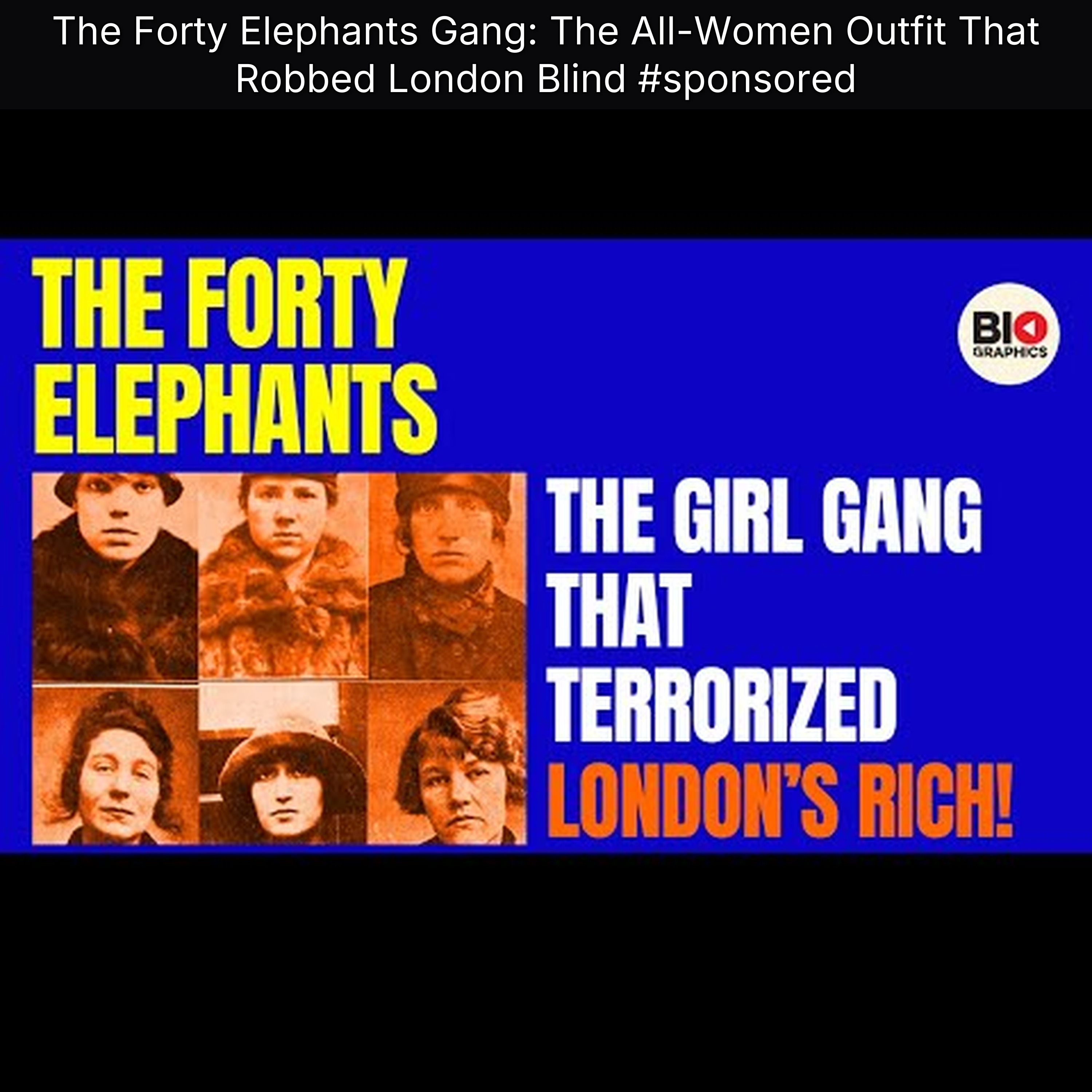 The Forty Elephants Gang: The All-Women Outfit That Robbed London Blind #sponsored
