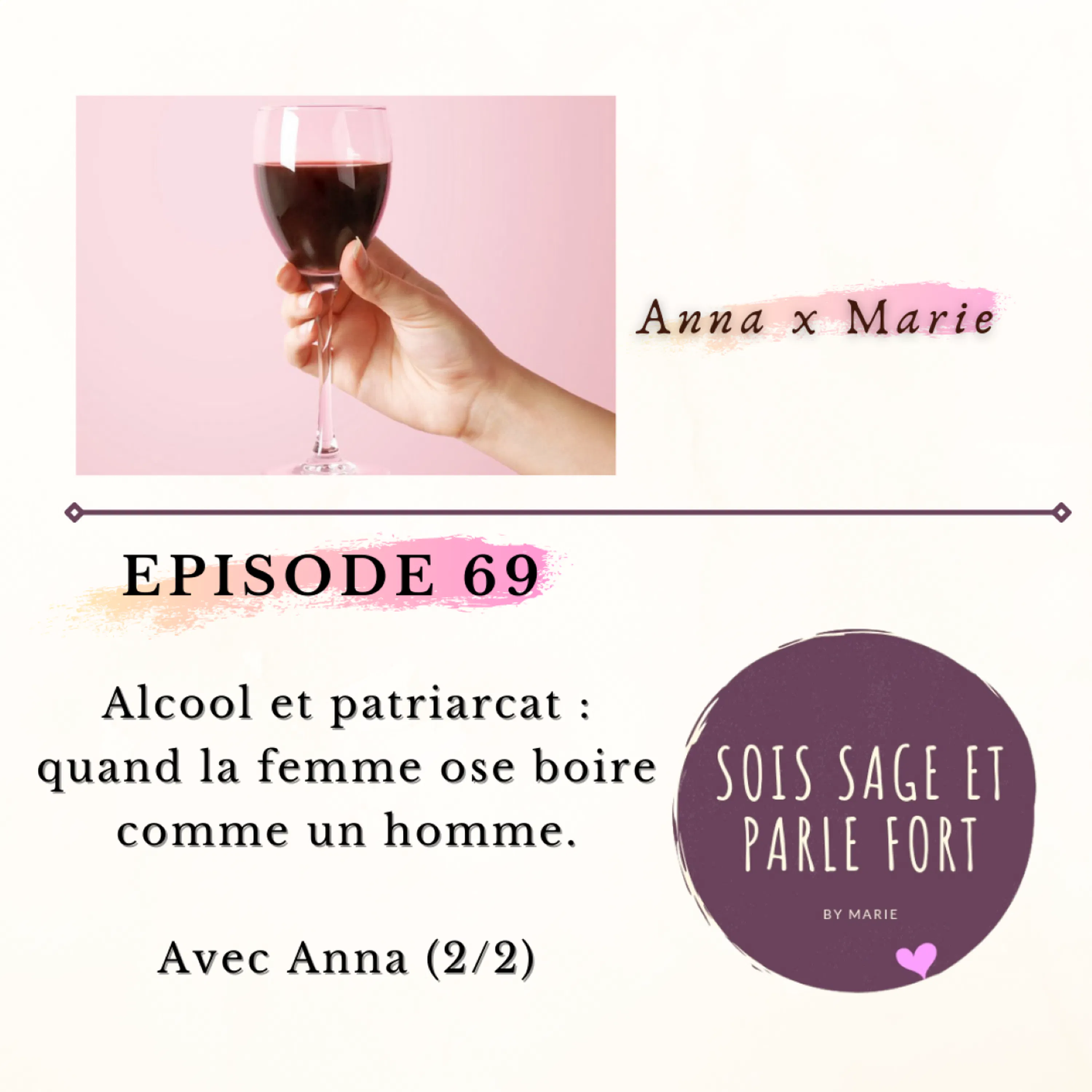 Alcool et patriarcat : quand la femme ose boire comme un homme, avec Anna (2/2)