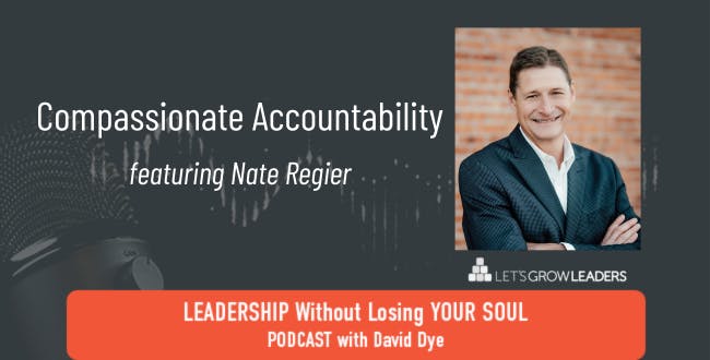Compassionate Accountability with Nate Regier