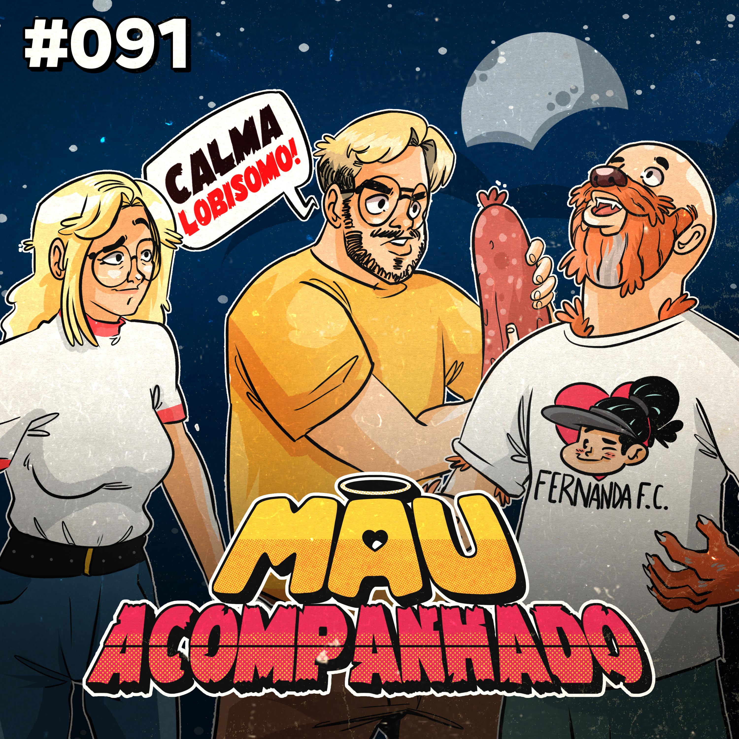 Mau Falado 91 - Calma calabreso! Eu sou um lobinho da Fernanda! episode artwork