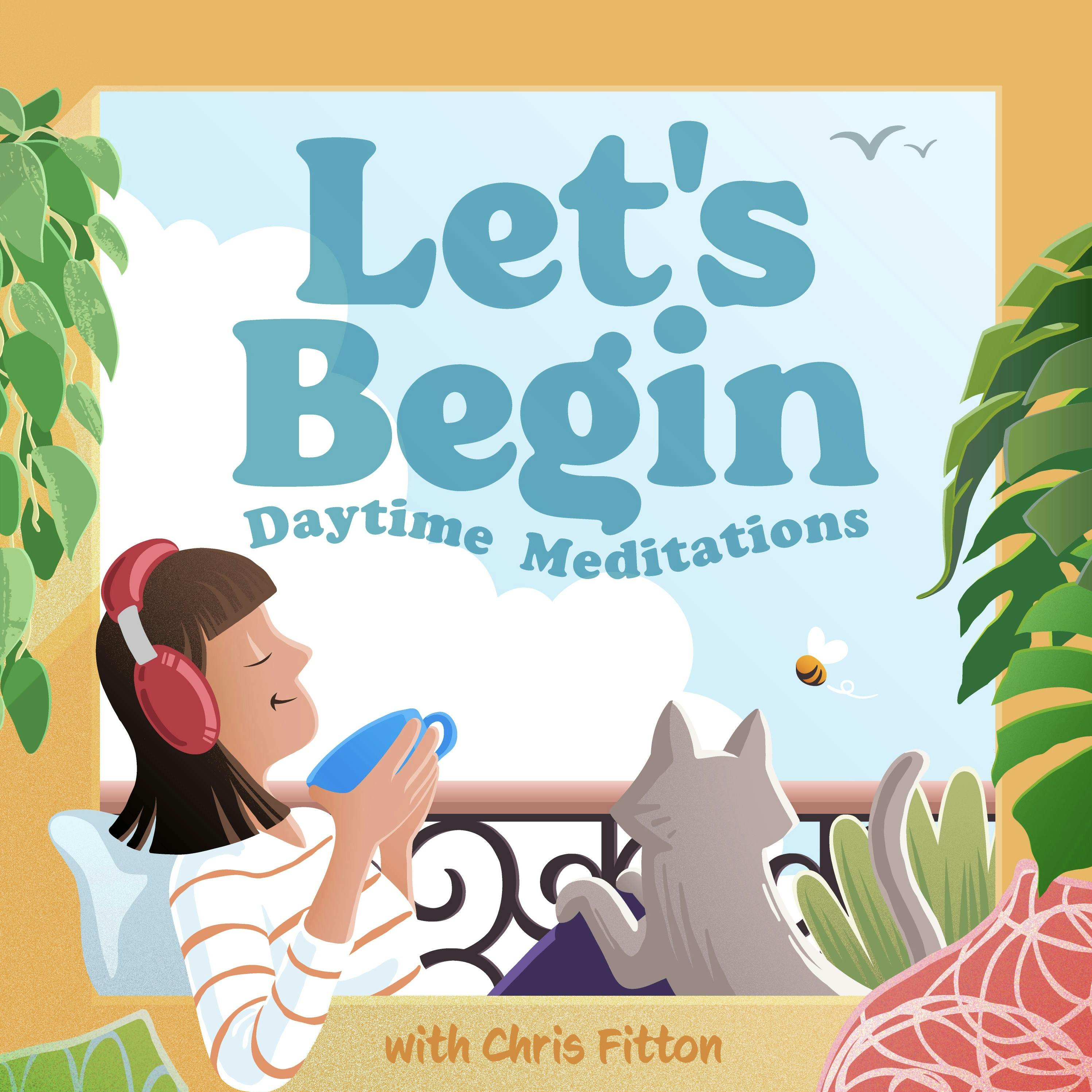 20 Minute Daytime Hypnosis for Happiness and Joy - From our sister Podcast Let's Begin