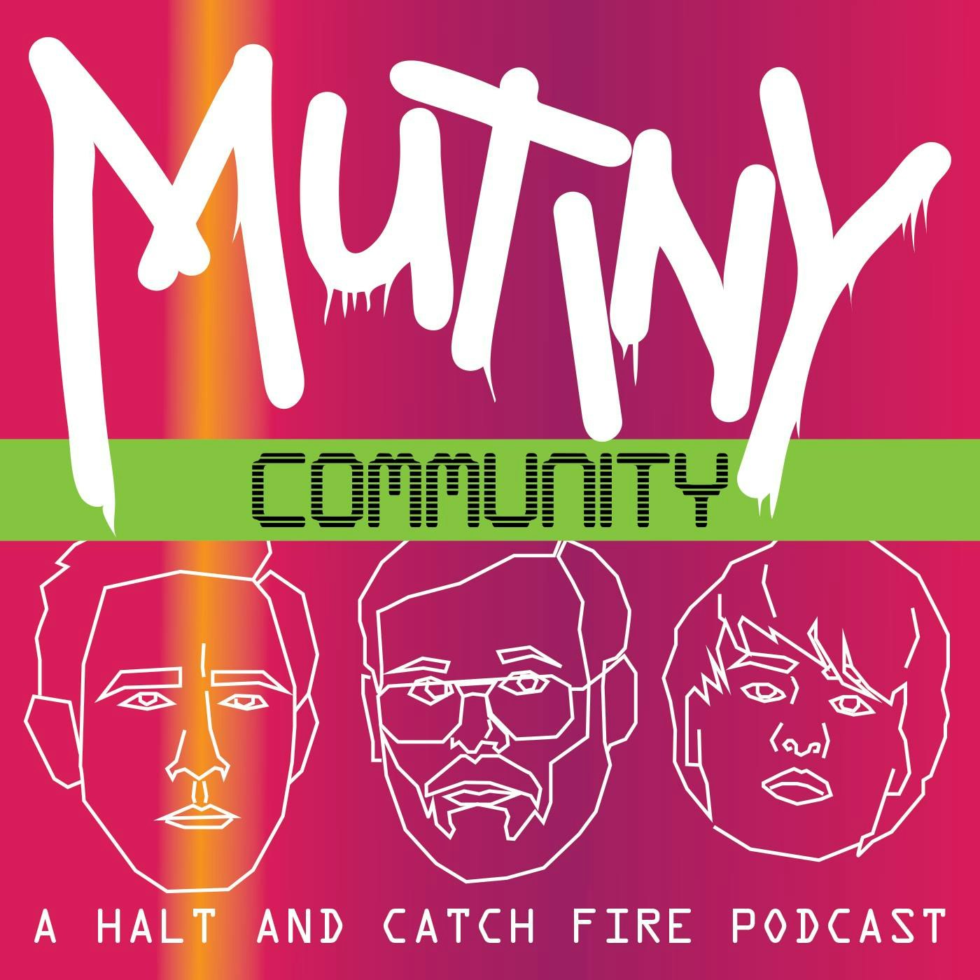 Mutiny Community - A Halt and Catch Fire Podcast