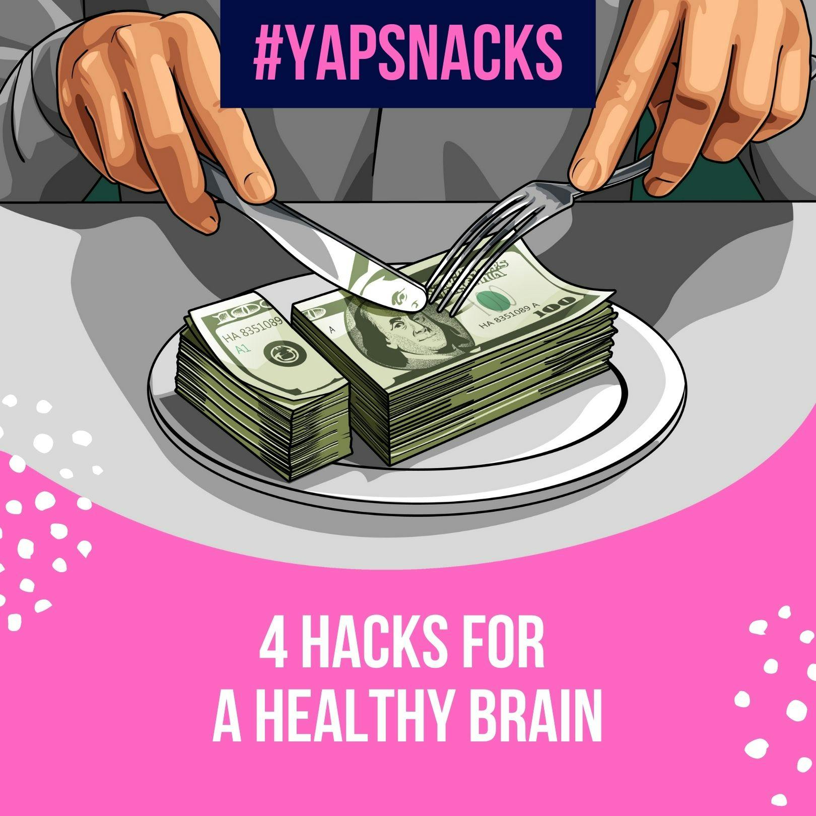 YAPSnacks: 4 Hacks for Better Brain Health
