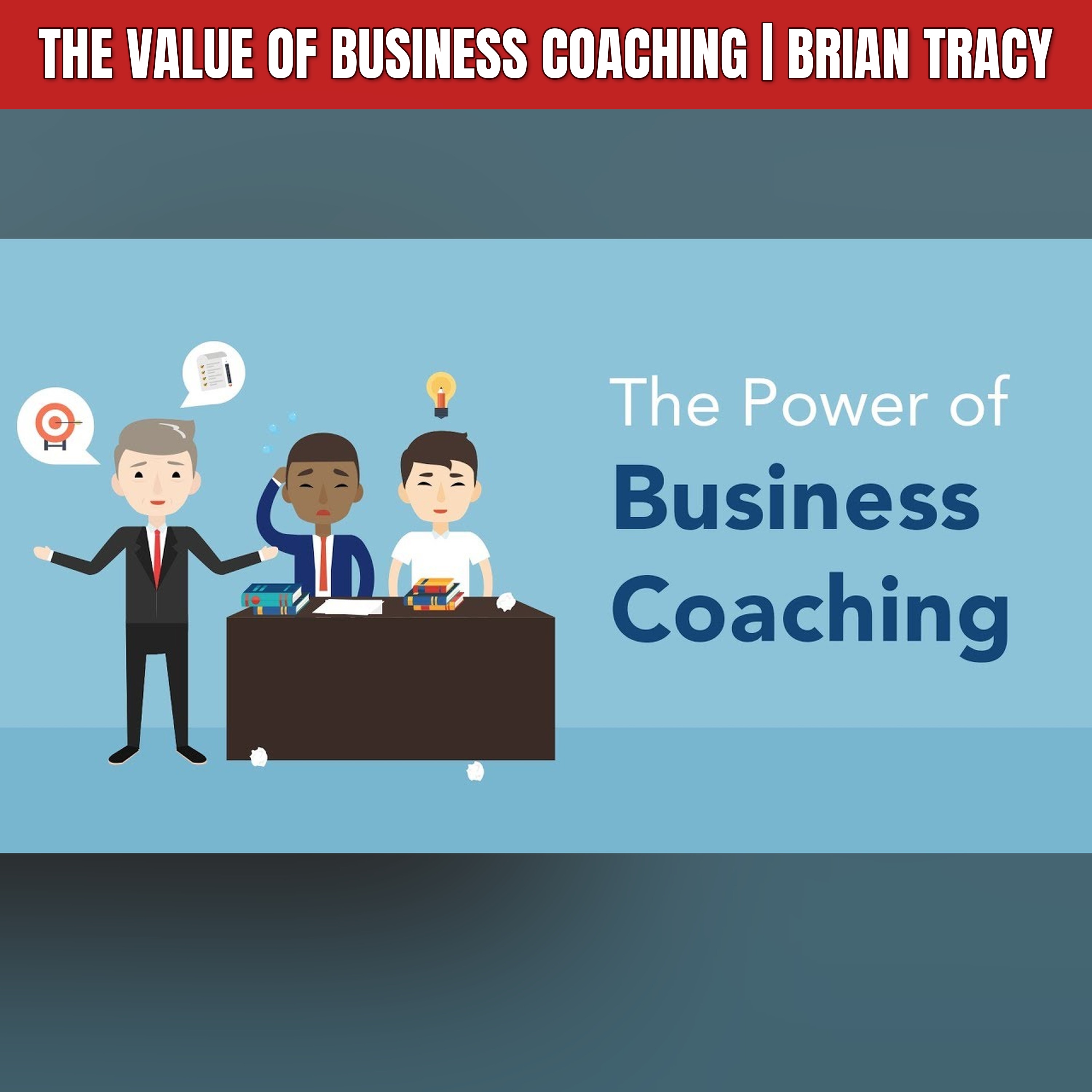 The Value of Business Coaching | Brian Tracy episode artwork