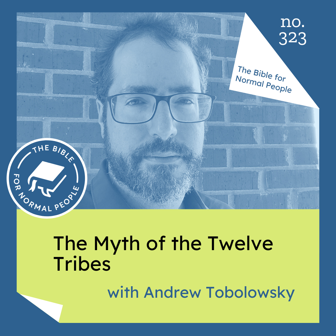 [Bible] Episode 323: Andrew Tobolowsky- The Myth of the Twelve Tribes