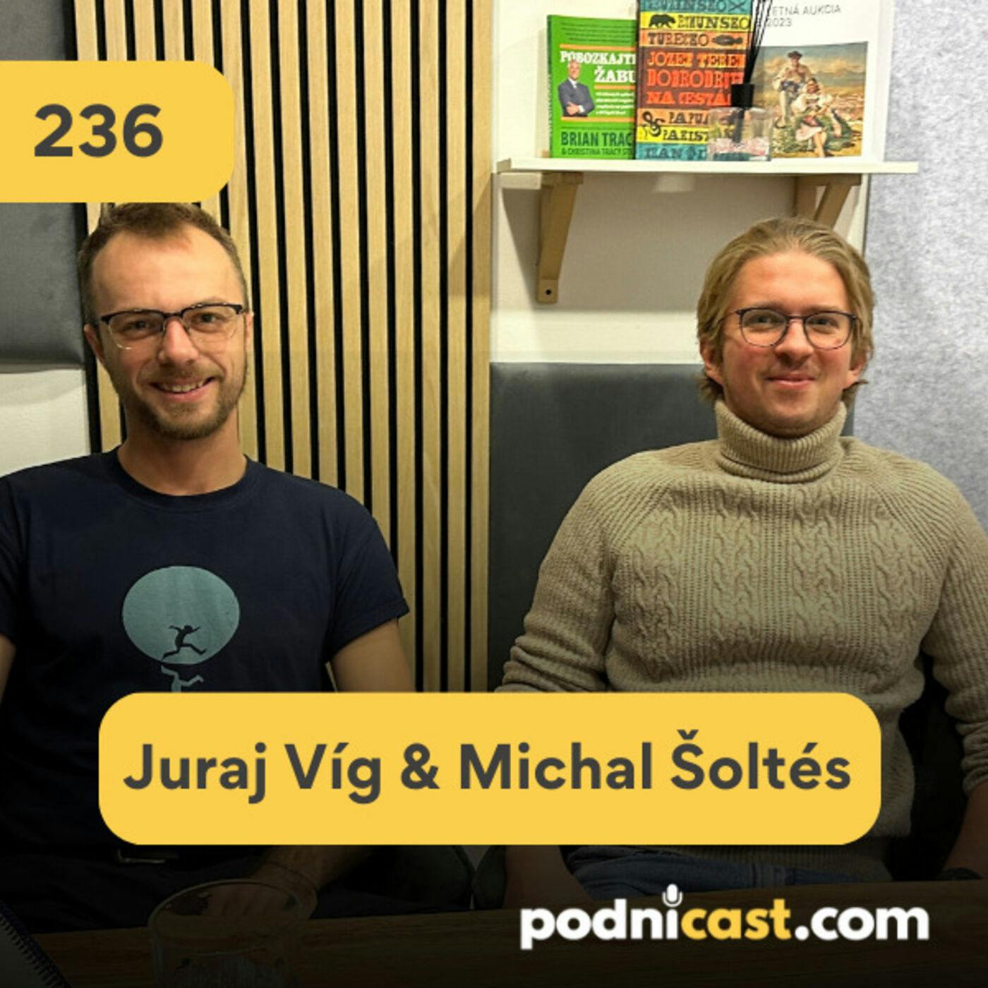 236. Michal Šoltés & Juraj Víg (Večerná škola 1/3): Autentický líder bez kolesa