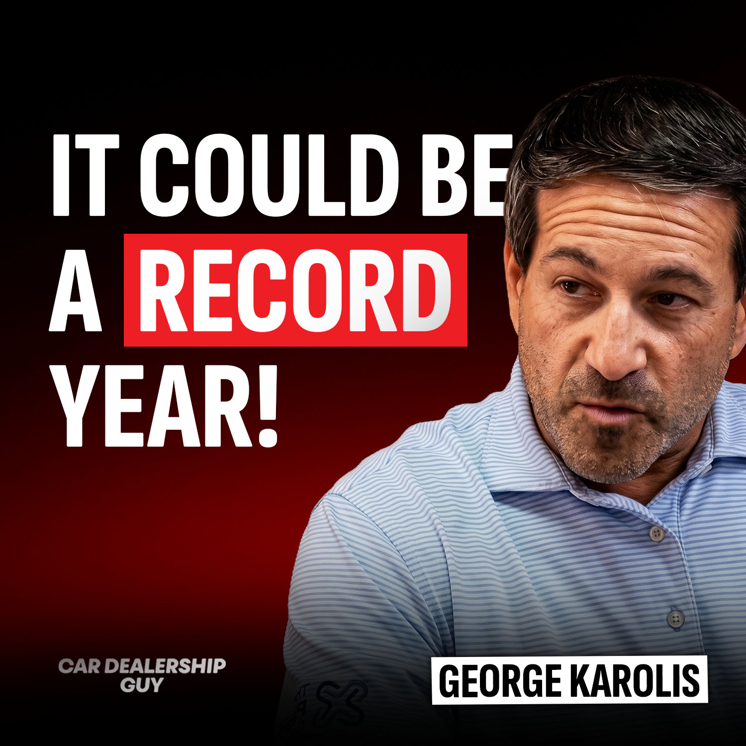 "It Could Be a Record Year!" Inside Auto Retail's Biggest Buy/Sell Year Yet & What Top Operators Know | George Karolis, President at The Presidio Group