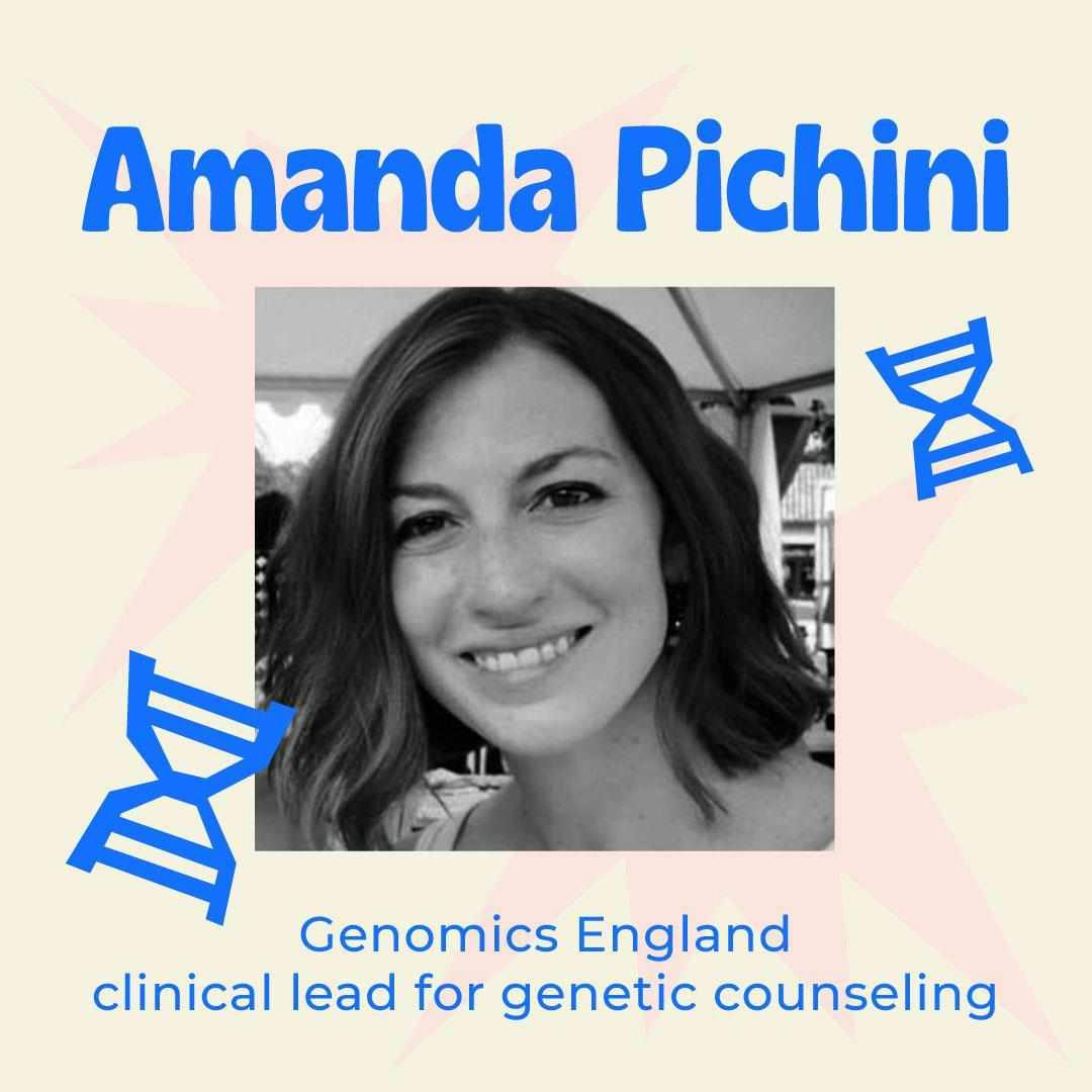 Genomics England Clinical Lead for Genetic Counseling – Amanda Pichini