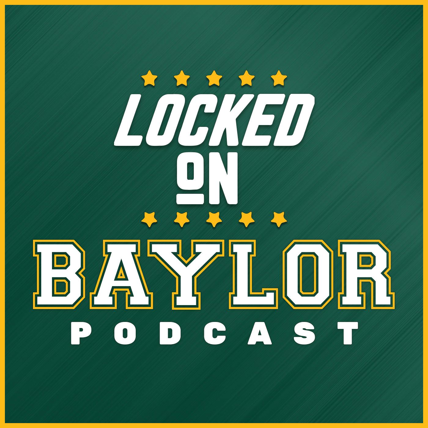 Locked On Baylor - Daily Podcast On  Your Baylor Bears 