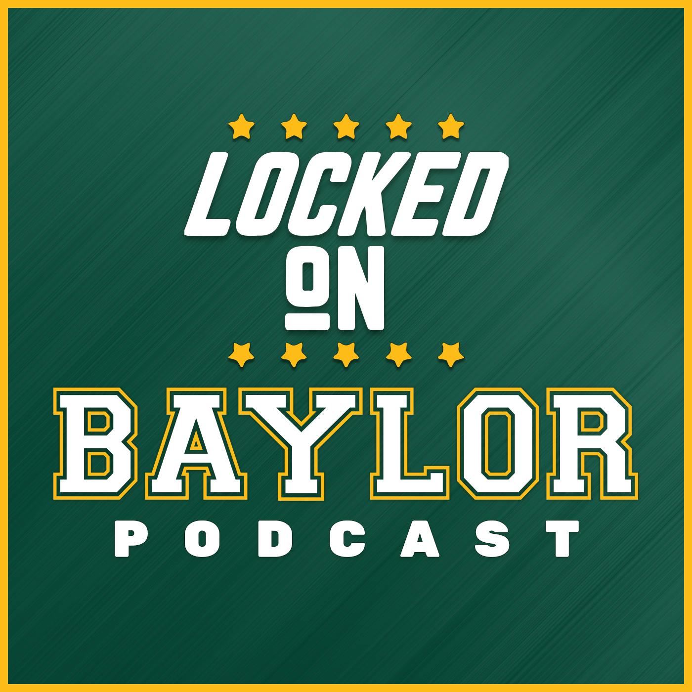 Locked On Baylor - Daily Podcast On Your Baylor Bears
