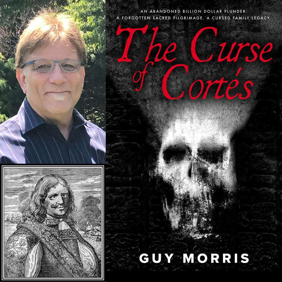 The Curse of Cortés with Guy Morris