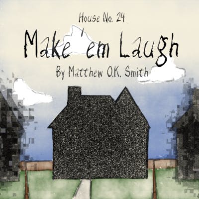 House No. 24: Make 'Em Laugh