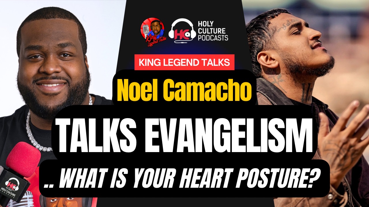 837. Noel Camacho Talks Evangelism & Heart Posture episode artwork