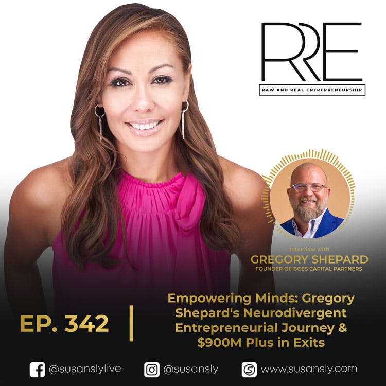 342. Empowering Minds: Gregory Shepard's Neurodivergent Entrepreneurial Journey & $900M Plus in Exits