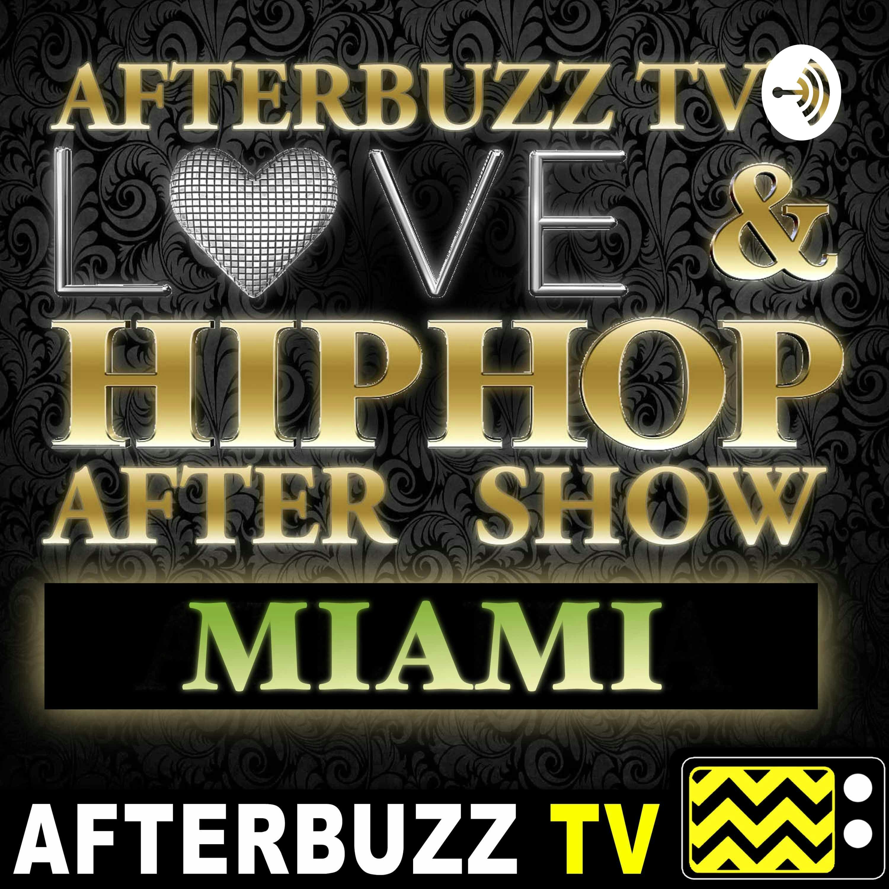 The Love & Hip Hop Miami After Show Podcast