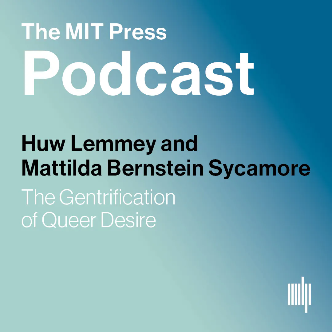 The Gentrification of Queer Desire