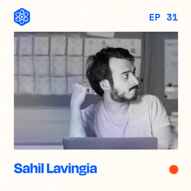 Episode 31: Sahil Lavingia
