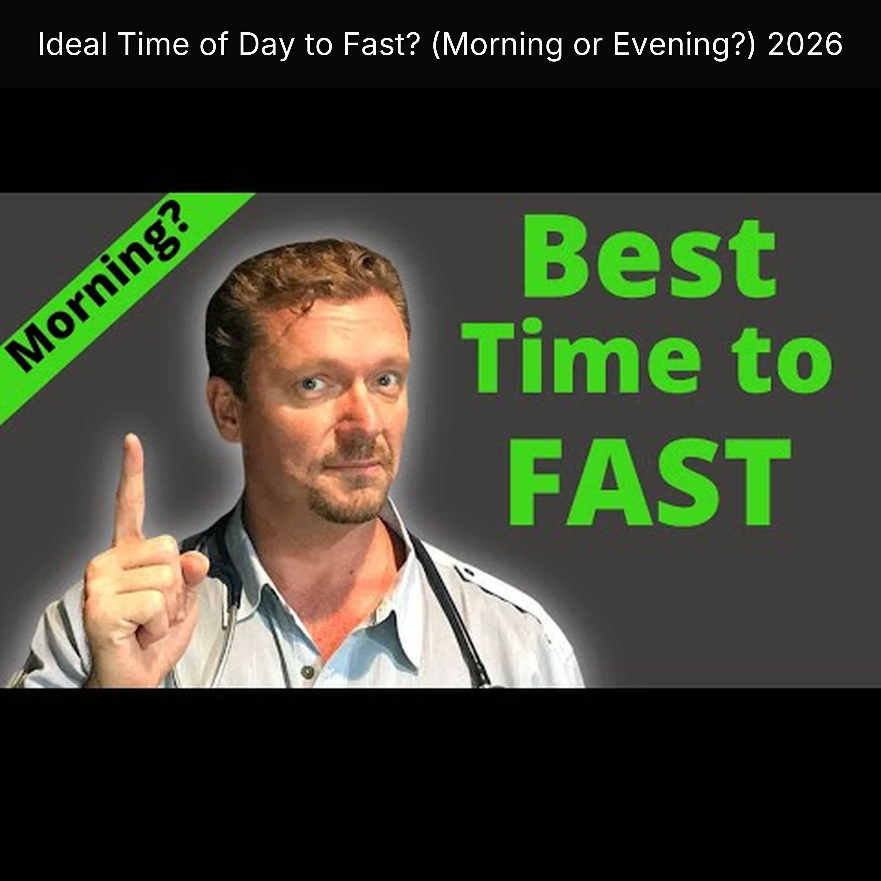 Ideal Time of Day to Fast? (Morning or Evening?) 2026 episode artwork